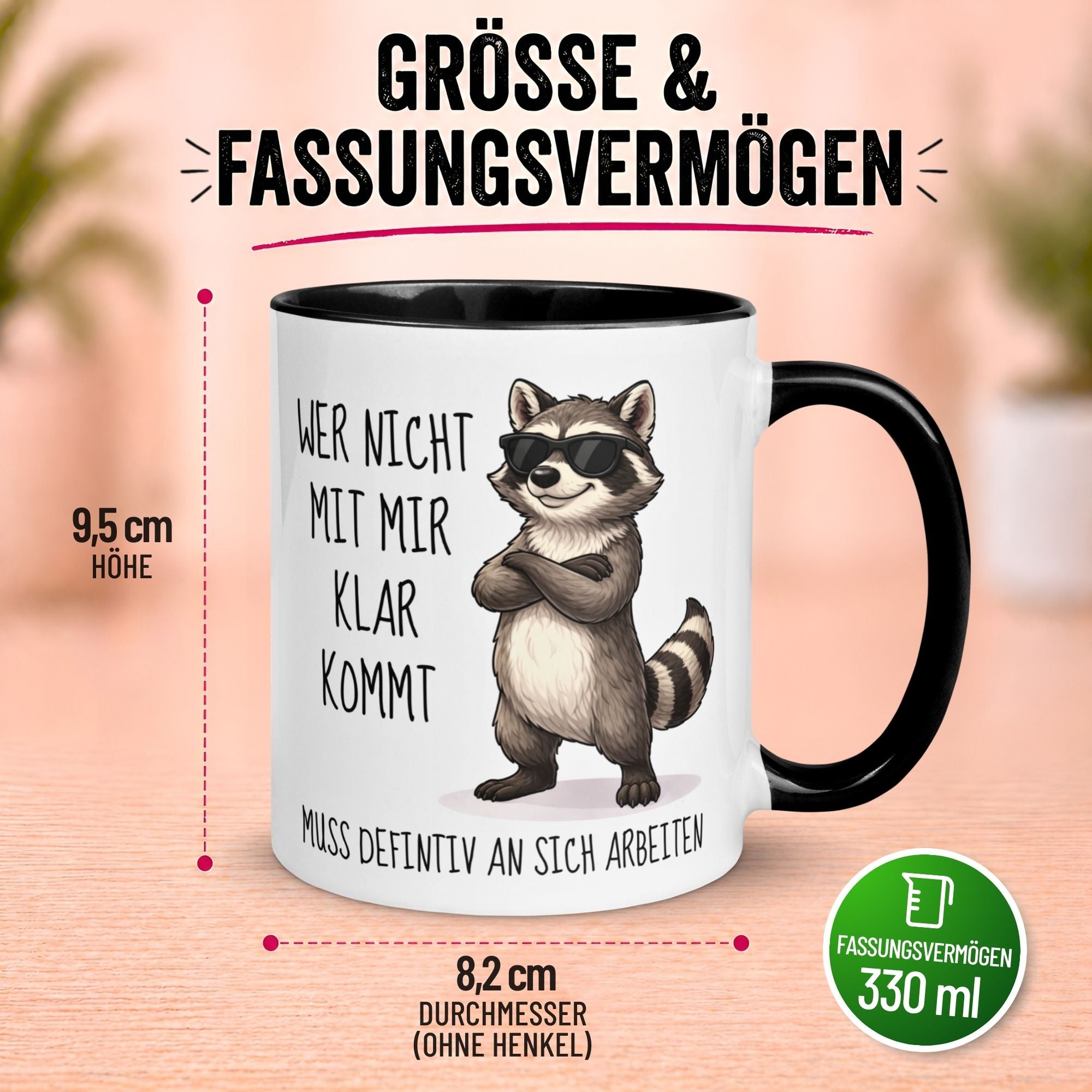 Tasse Waschbär – „Wer nicht mit mir klar kommt“ – Lustiger Geschenk Becher Mann