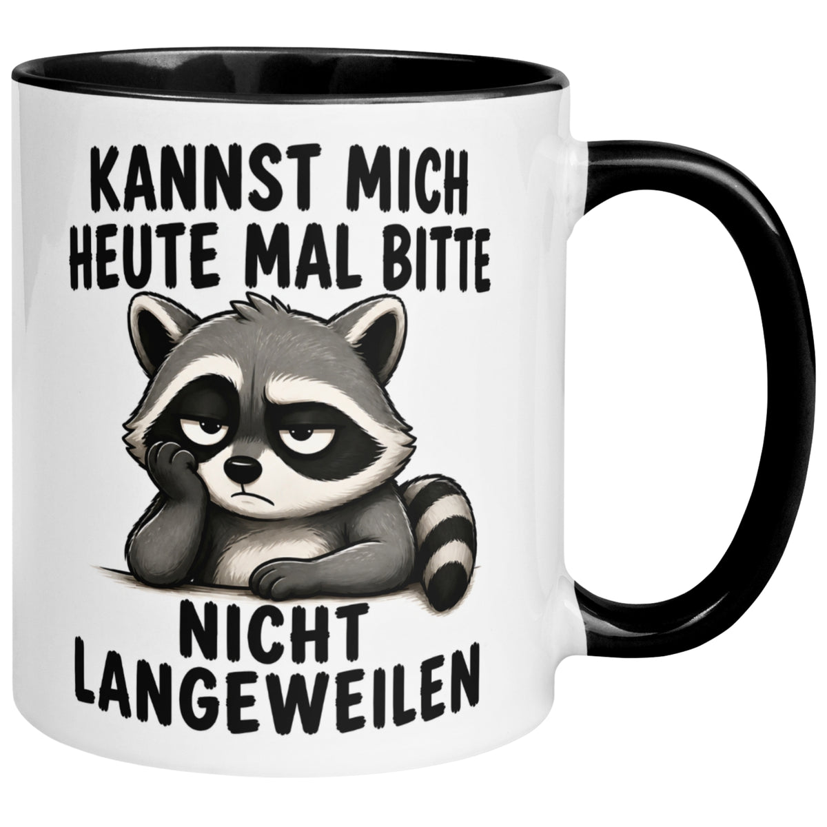 Tasse Waschbär – „Langweil mich nicht“ – Lustiges Morgenmuffel Geschenk