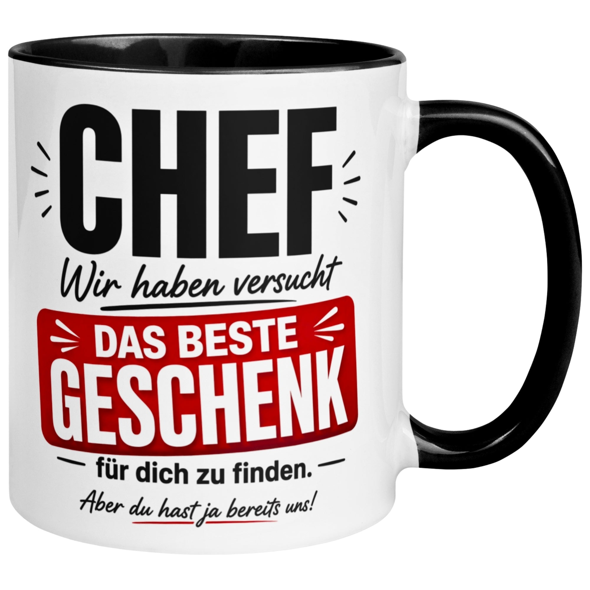 Tasse Chef – „Wir haben wirklich versucht“ – Geschenk Bester Chef