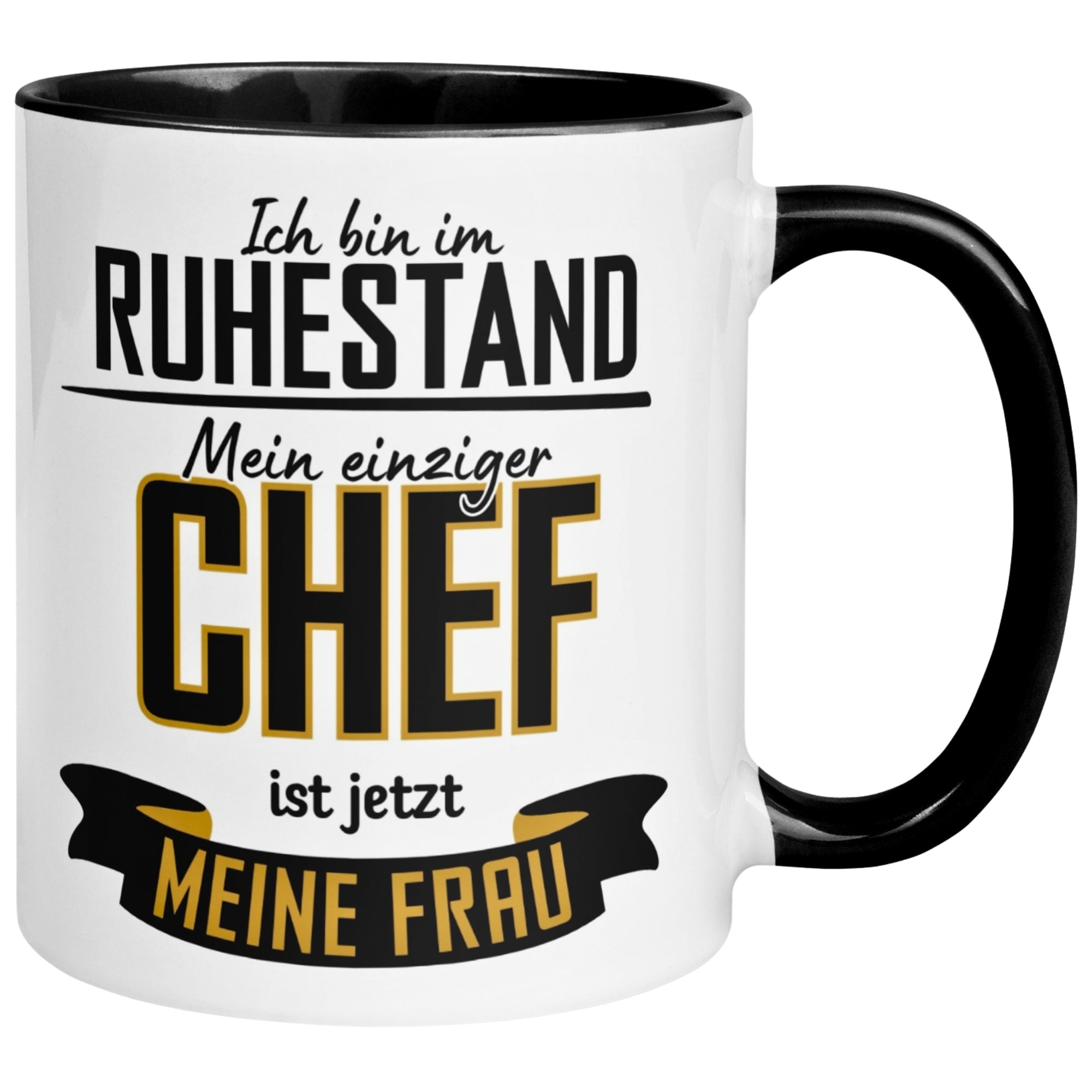 Tasse Rentner – „Mein einziger Chef ist jetzt meine Frau“ – Geschenk Rente Mann