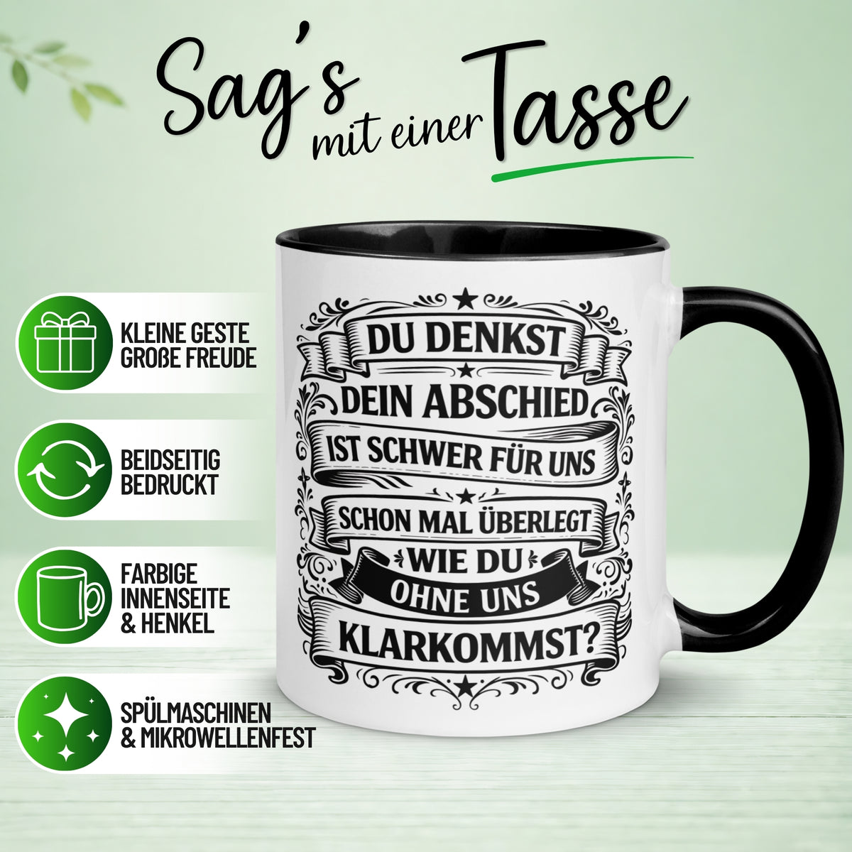Tasse Abschied – „Du denkst DEIN Abschied ist schwer“ – Geschenk für Kollege