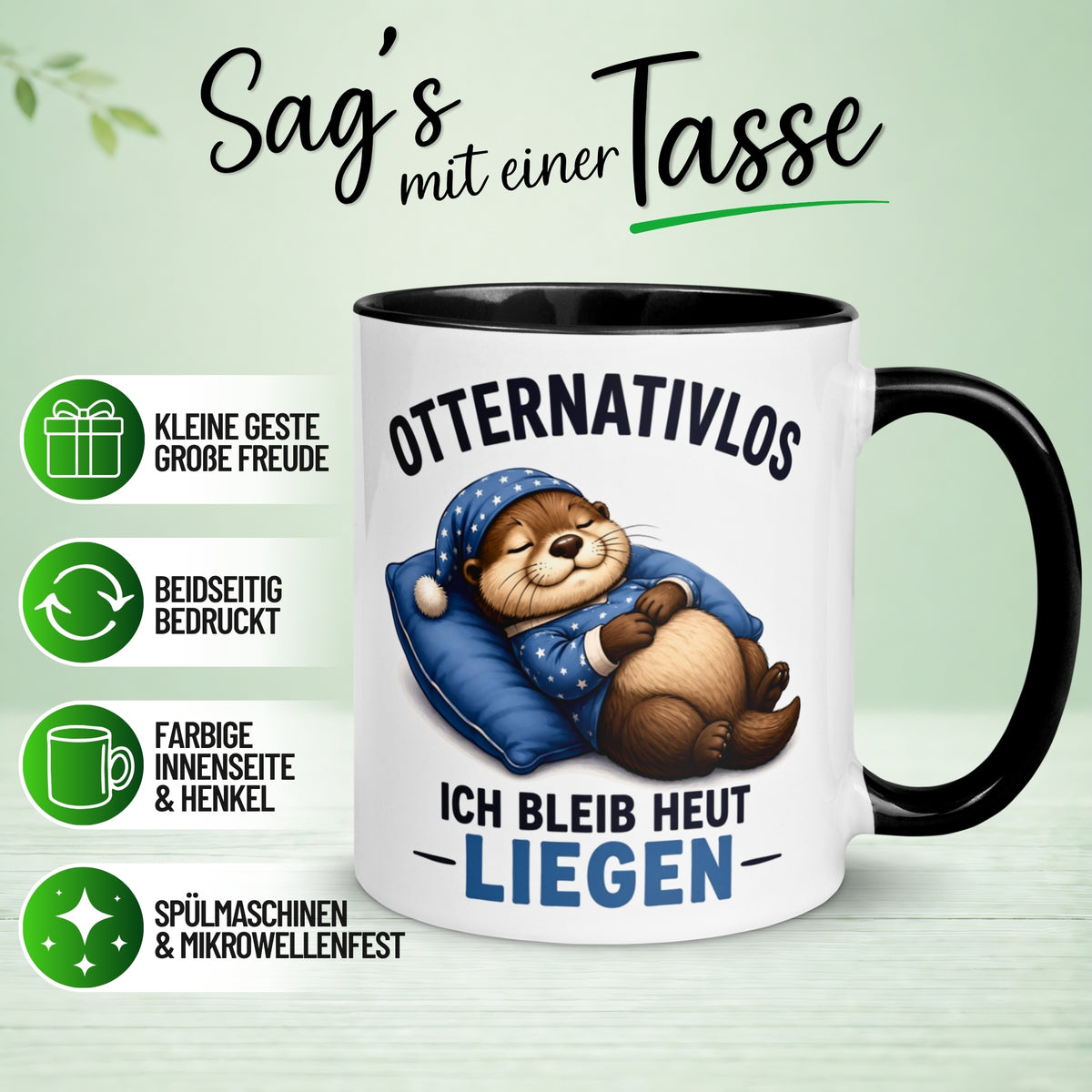 Tasse Otter – „Otternativlos - Ich bleib heute liegen“ – Lustiges Morgenmuffel Geschenk