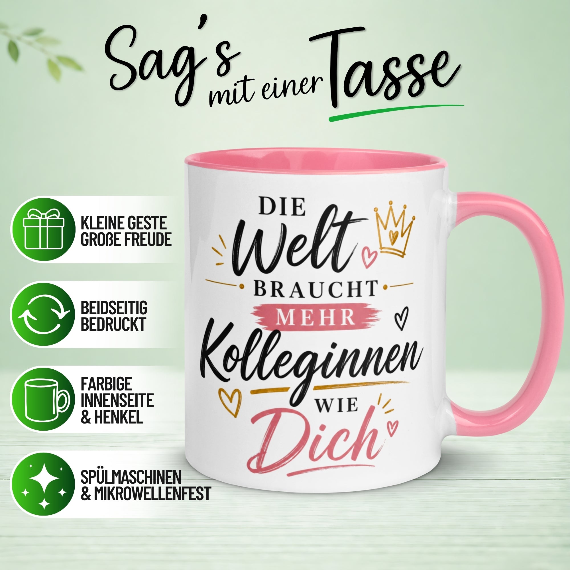 Tasse Kollegin – „Die Welt braucht mehr Kolleginnen wie Dich“ – Geschenk Arbeitskollegin