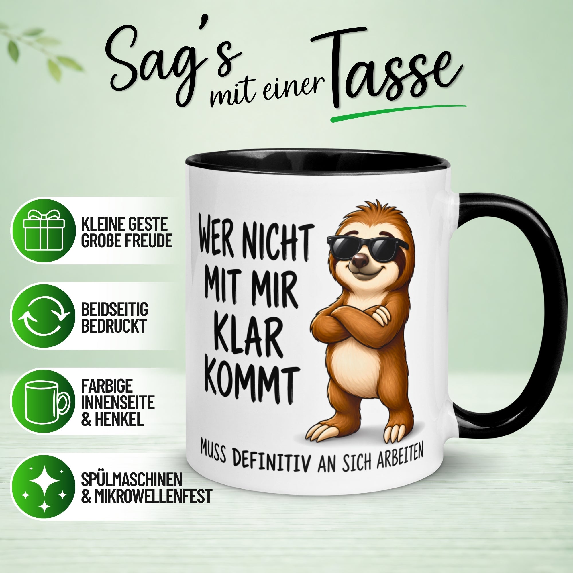 Tasse Faultier – „Wer nicht mit mir klar kommt“ – lustiger Geschenk Becher