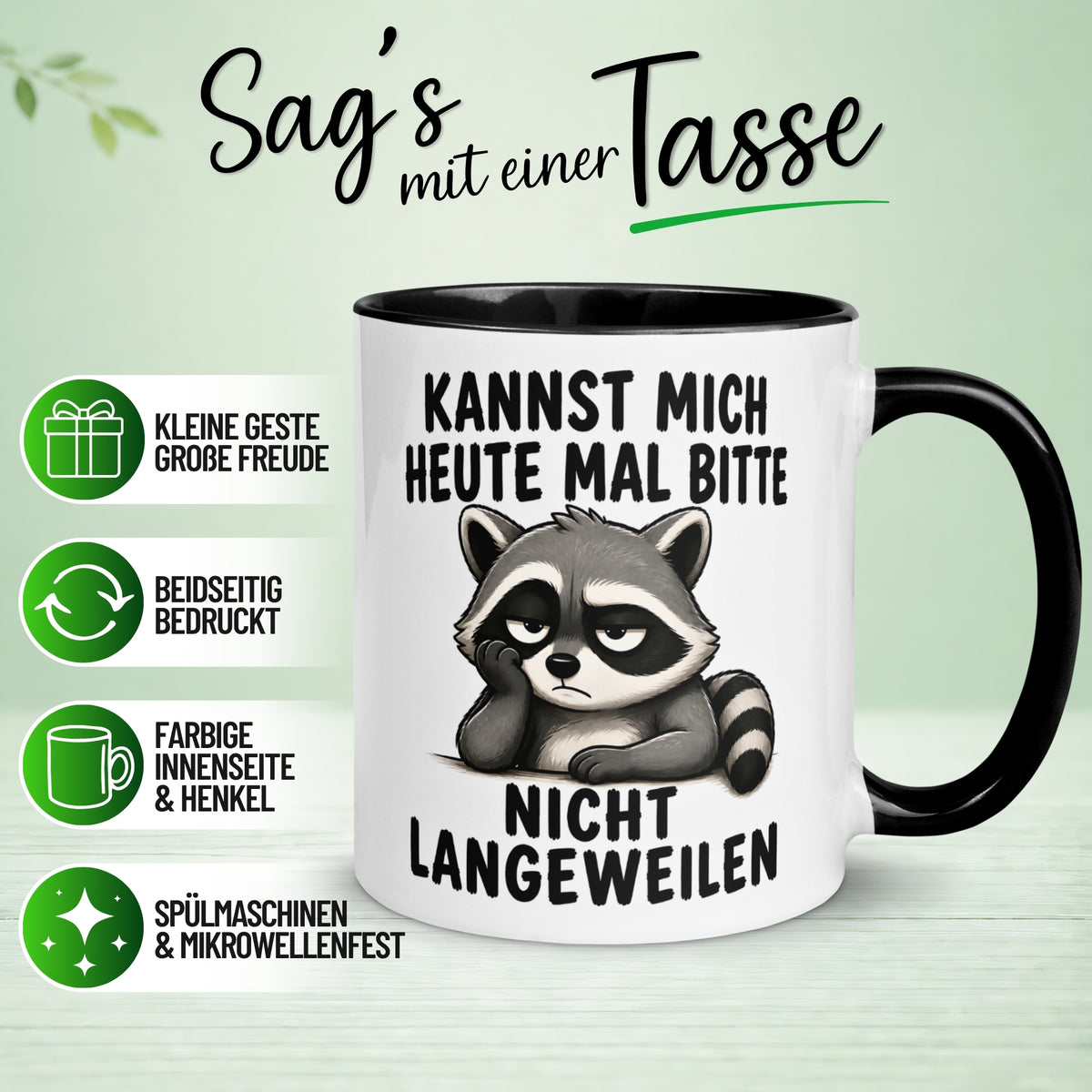 Tasse Waschbär – „Langweil mich nicht“ – Lustiges Morgenmuffel Geschenk