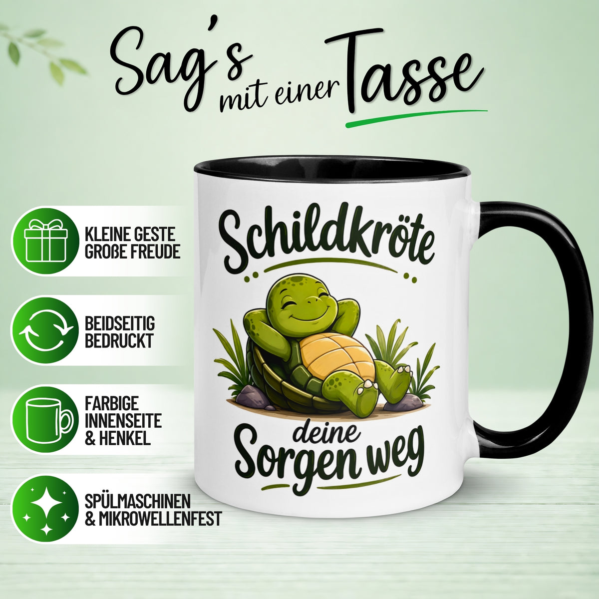 Tasse Schildkröte – „Schildkröte deine Sorgen weg“ – lustiges Schildkröten Geschenk