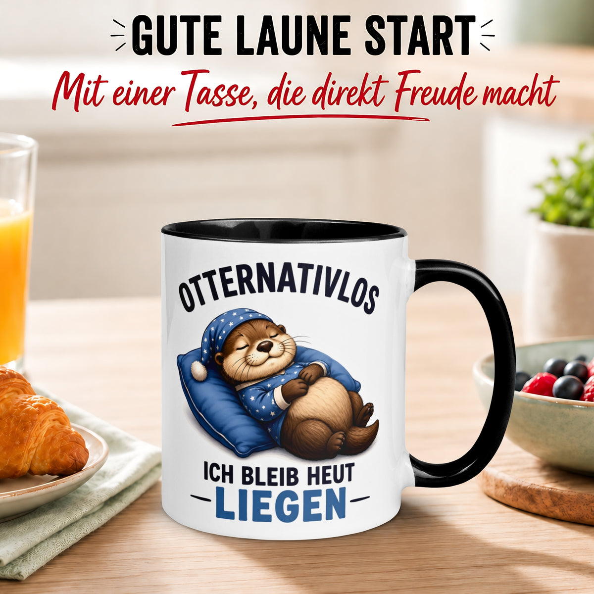 Tasse Otter – „Otternativlos - Ich bleib heute liegen“ – Lustiges Morgenmuffel Geschenk