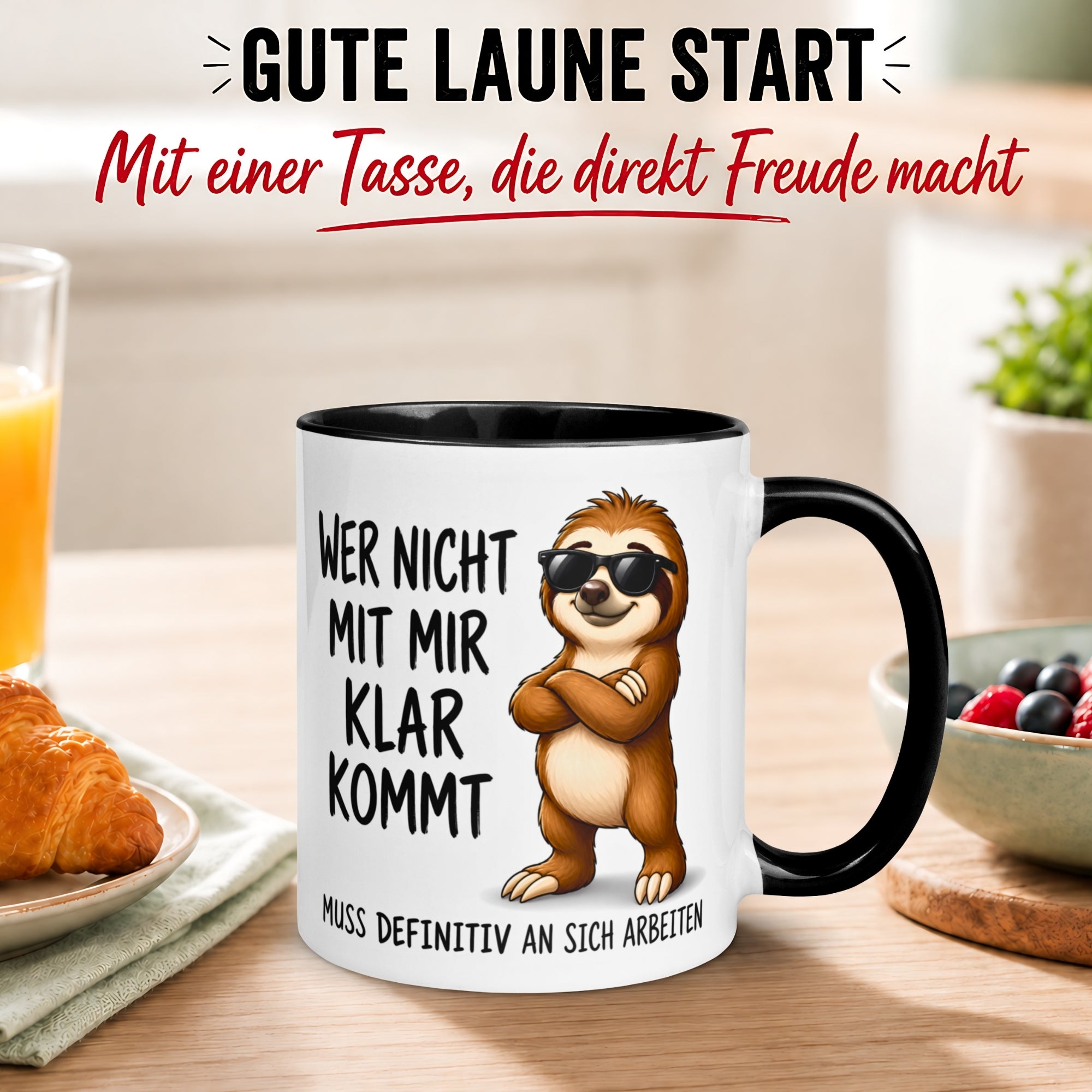 Tasse Faultier – „Wer nicht mit mir klar kommt“ – lustiger Geschenk Becher