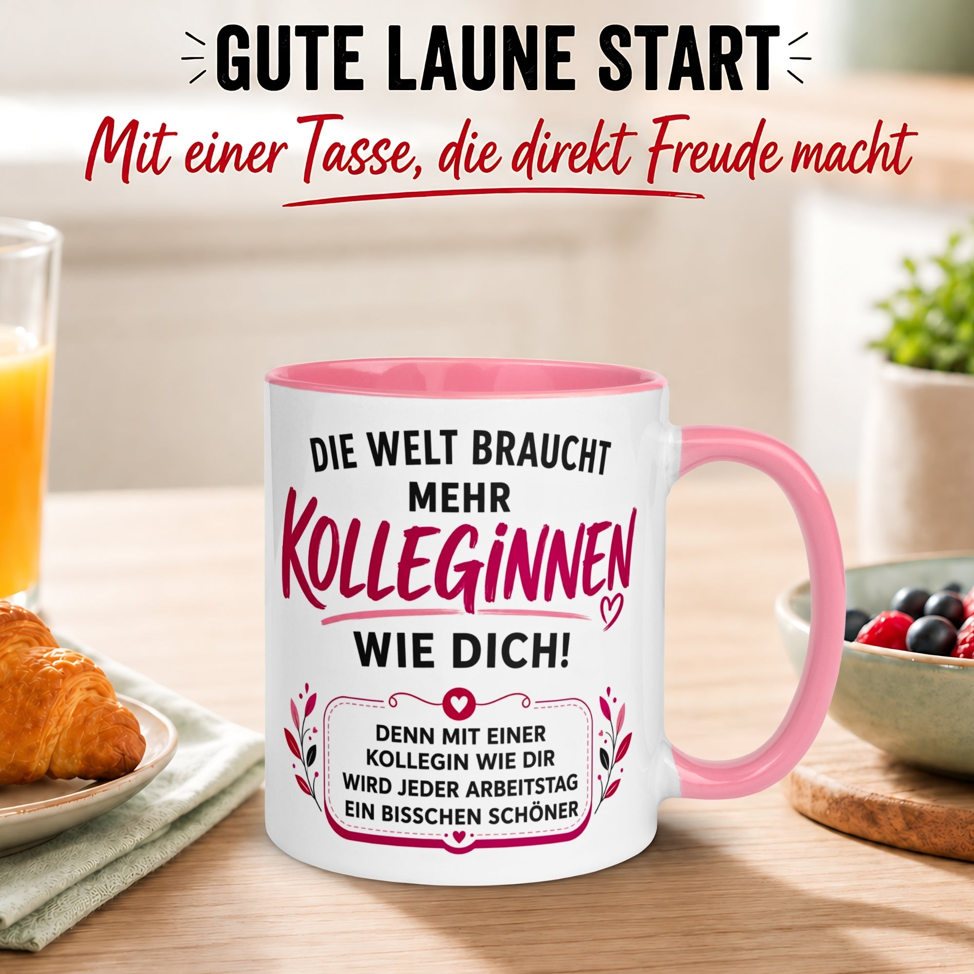 Tasse Kollegin – „Die Welt braucht mehr Kolleginnen wie Dich“ – Geschenk Arbeitskollegin