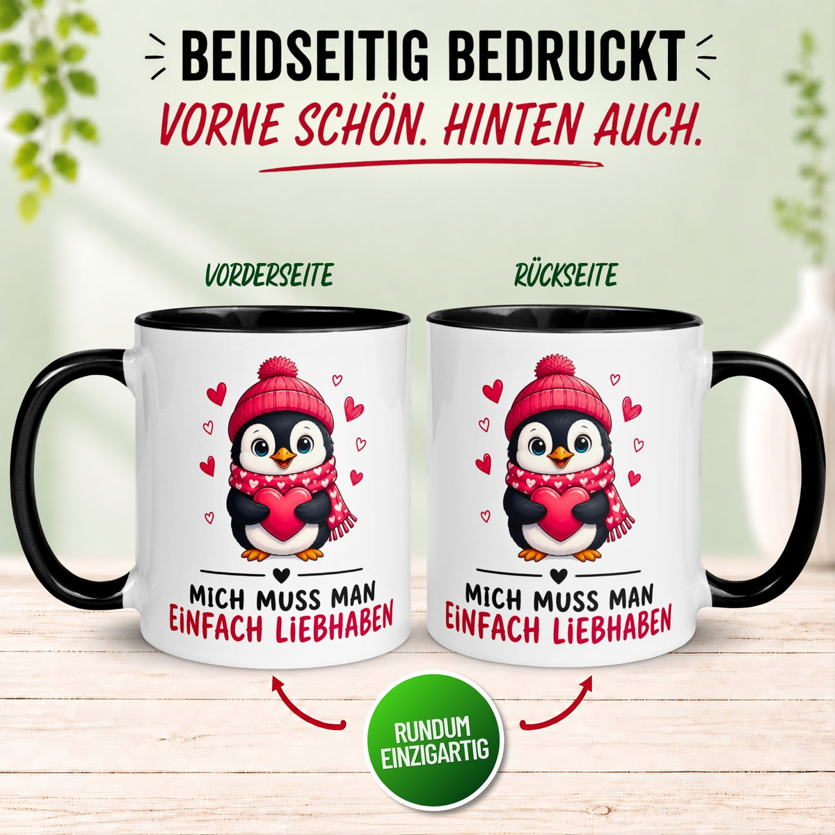 Tasse Pinguin – „Mich muss man einfach liebhaben“ – lustiges Liebes Geschenk