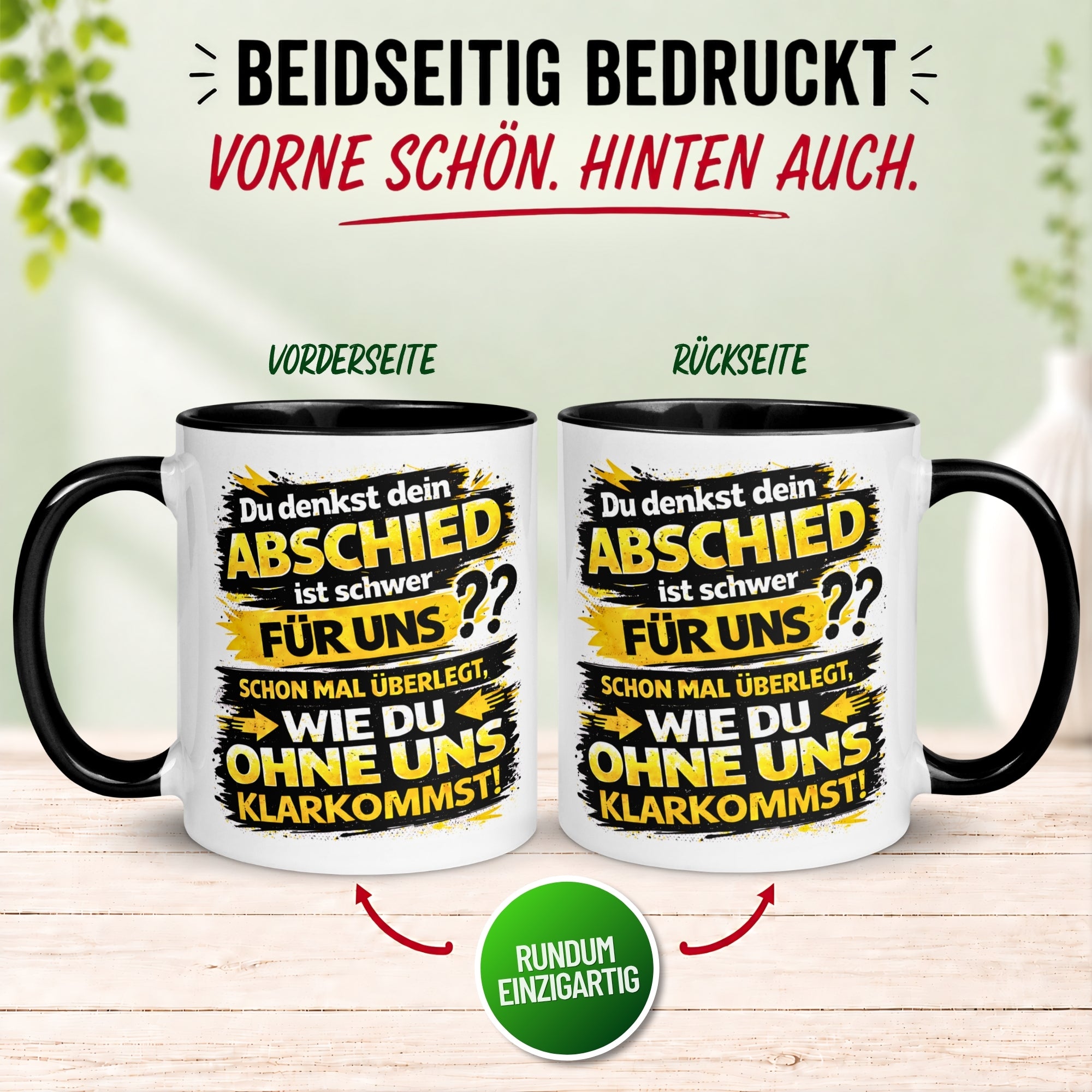 Tasse Abschied – „Du denkst DEIN Abschied ist schwer“ – Abschiedsgeschenk Kollege