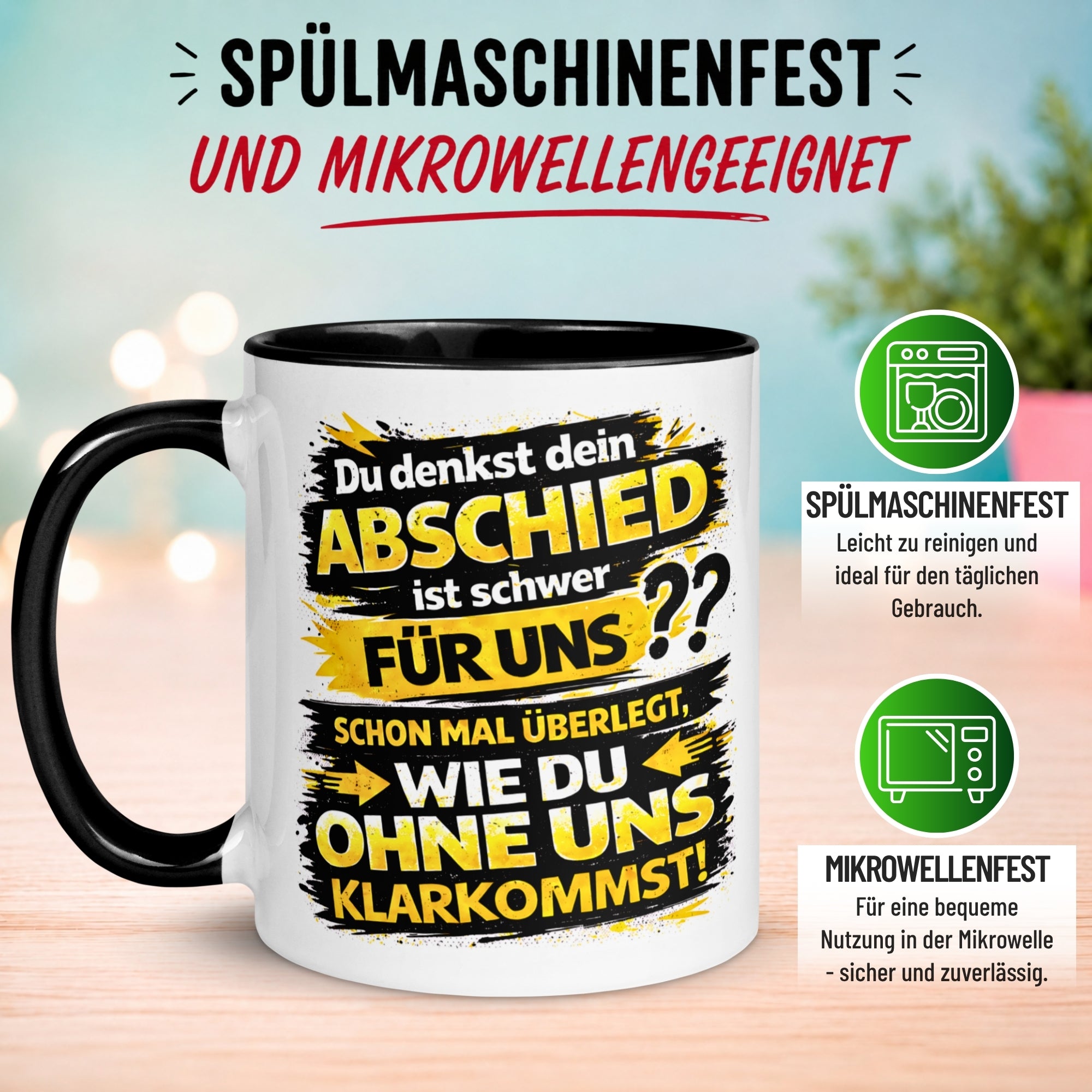 Tasse Abschied – „Du denkst DEIN Abschied ist schwer“ – Abschiedsgeschenk Kollege