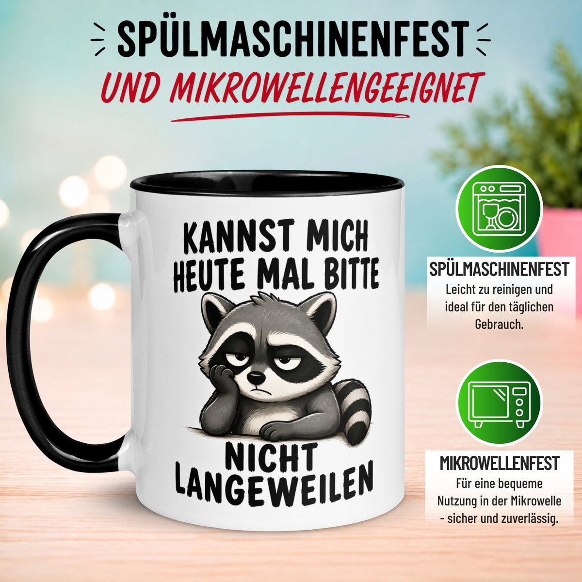 Tasse Waschbär – „Langweil mich nicht“ – Lustiges Morgenmuffel Geschenk