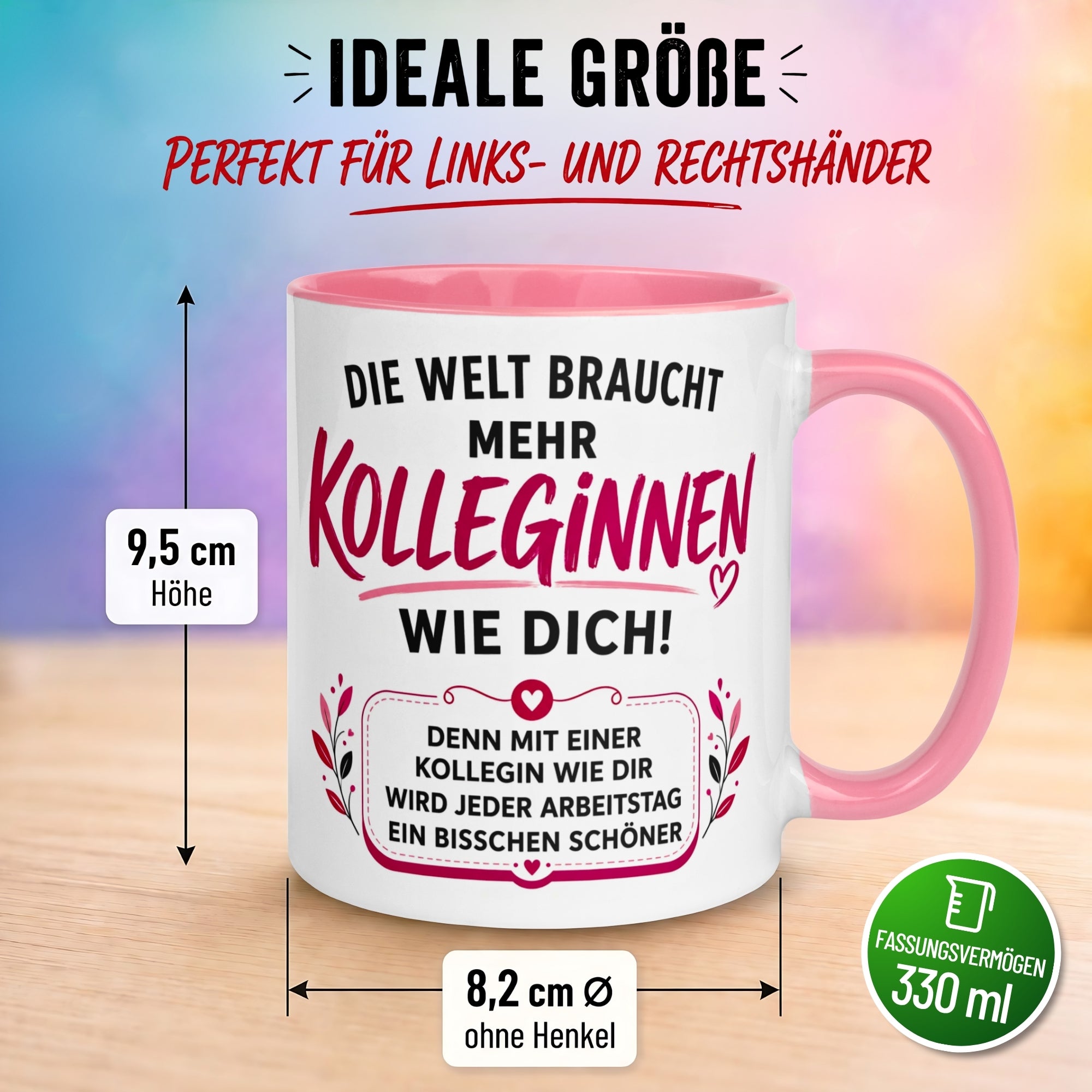 Tasse Kollegin – „Die Welt braucht mehr Kolleginnen wie Dich“ – Geschenk Arbeitskollegin