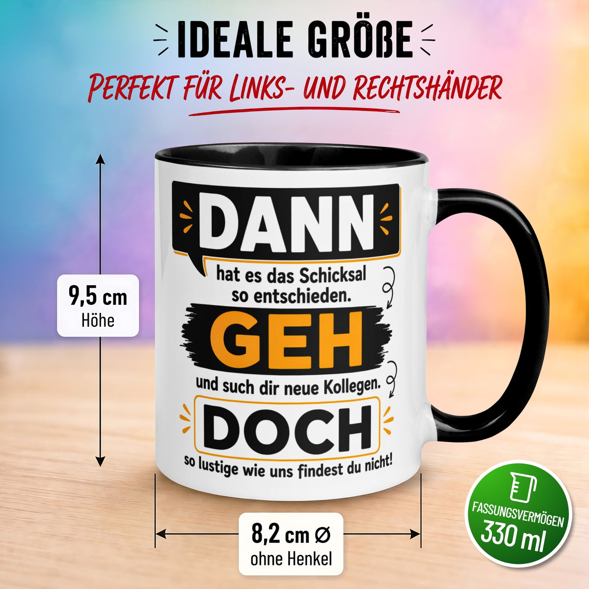 Tasse Abschied – „Dann geh doch“ – Abschiedsgeschenk für Kollegin Kollege