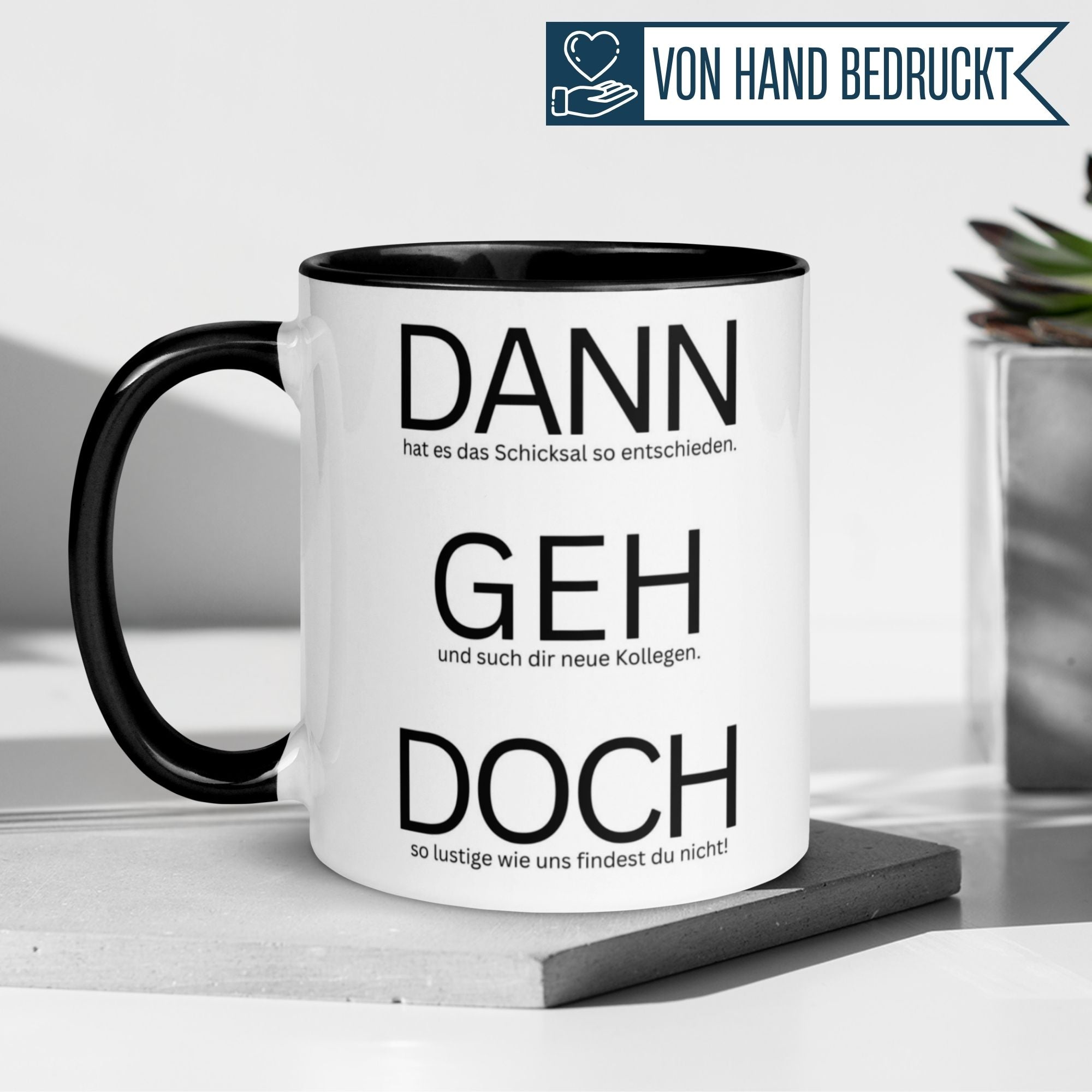 Momentals® Abschiedstasse mit humorvollem Spruch "Dann geh doch", minimalistisch und charmant gestaltet.