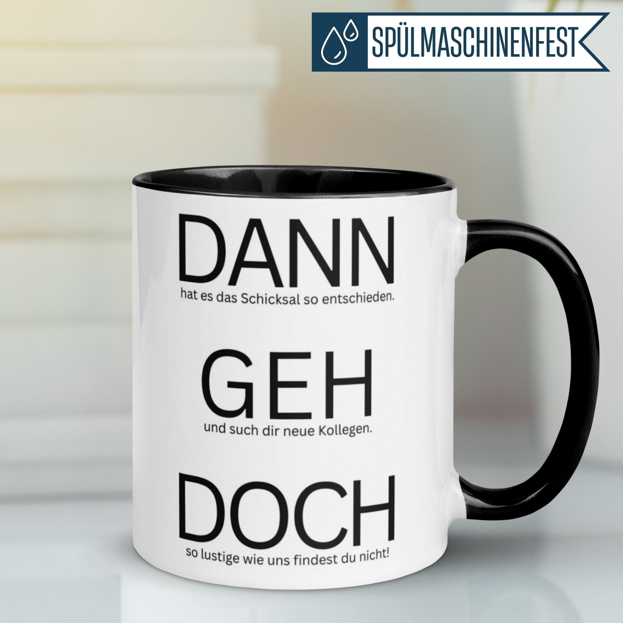 Momentals® Tasse Abschied mit humorvollem Spruch "Dann geh doch" für Kollegen und Vorgesetzte.
