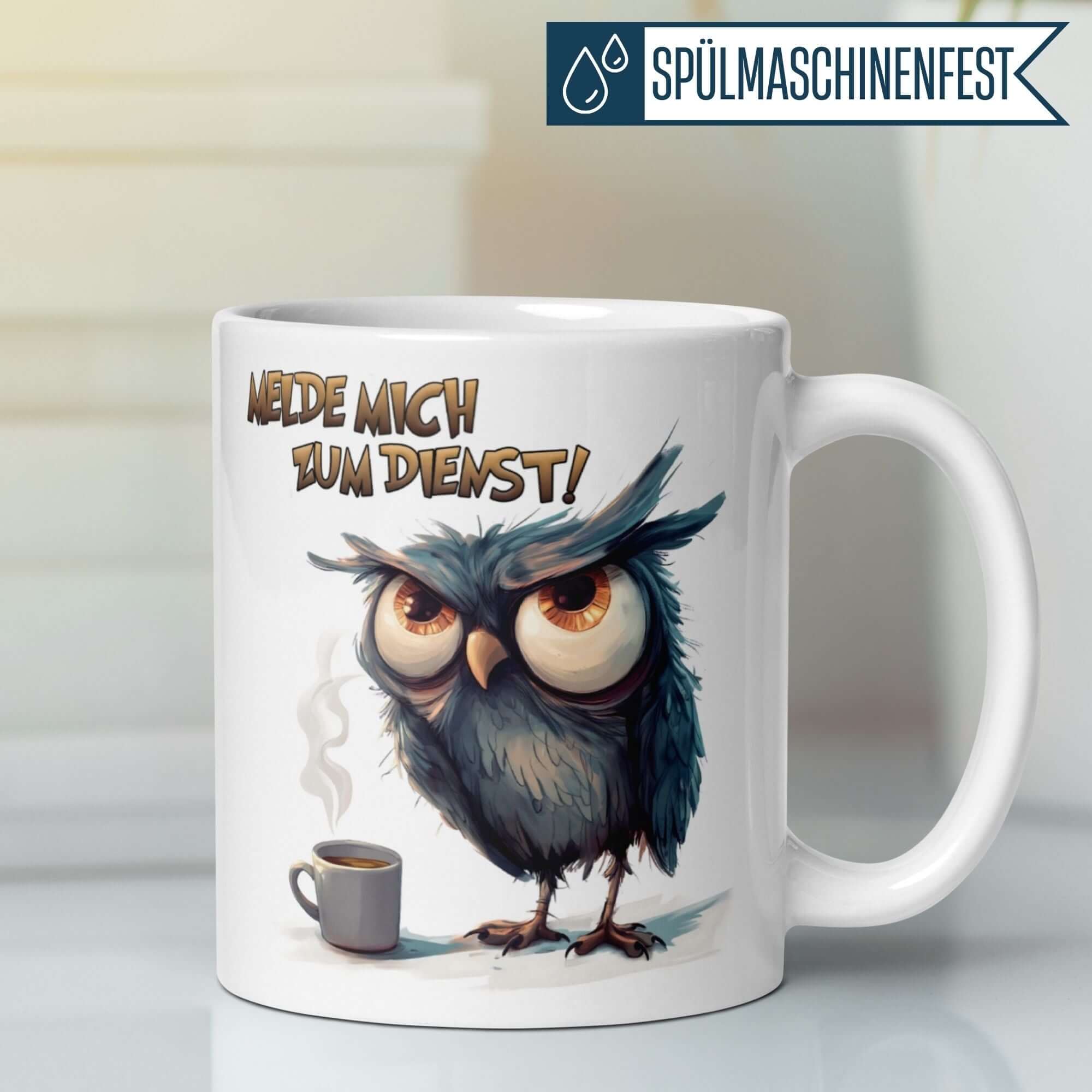 Momentals Eule Tasse mit Spruch "Melde mich zum Dienst!", ideal für Morgenmuffel und Kaffee-Liebhaber.