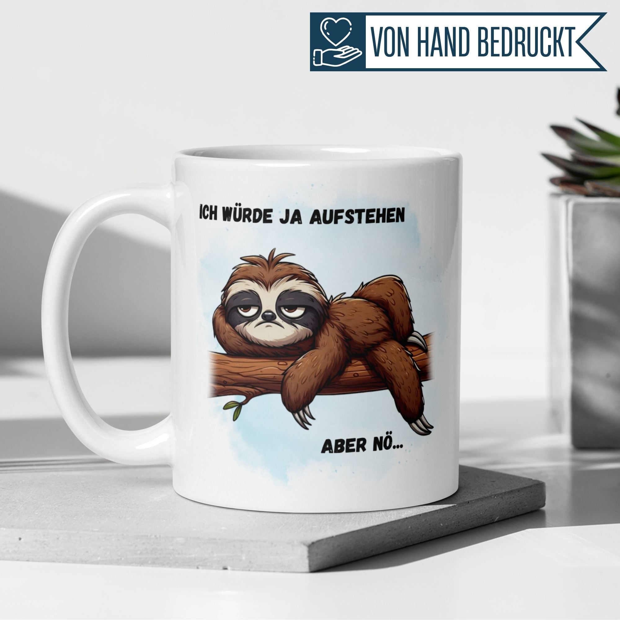 Momentals® Tasse mit Faultier und Text: 'Ich würde ja aufstehen – aber nö!' für Morgenmuffel.
