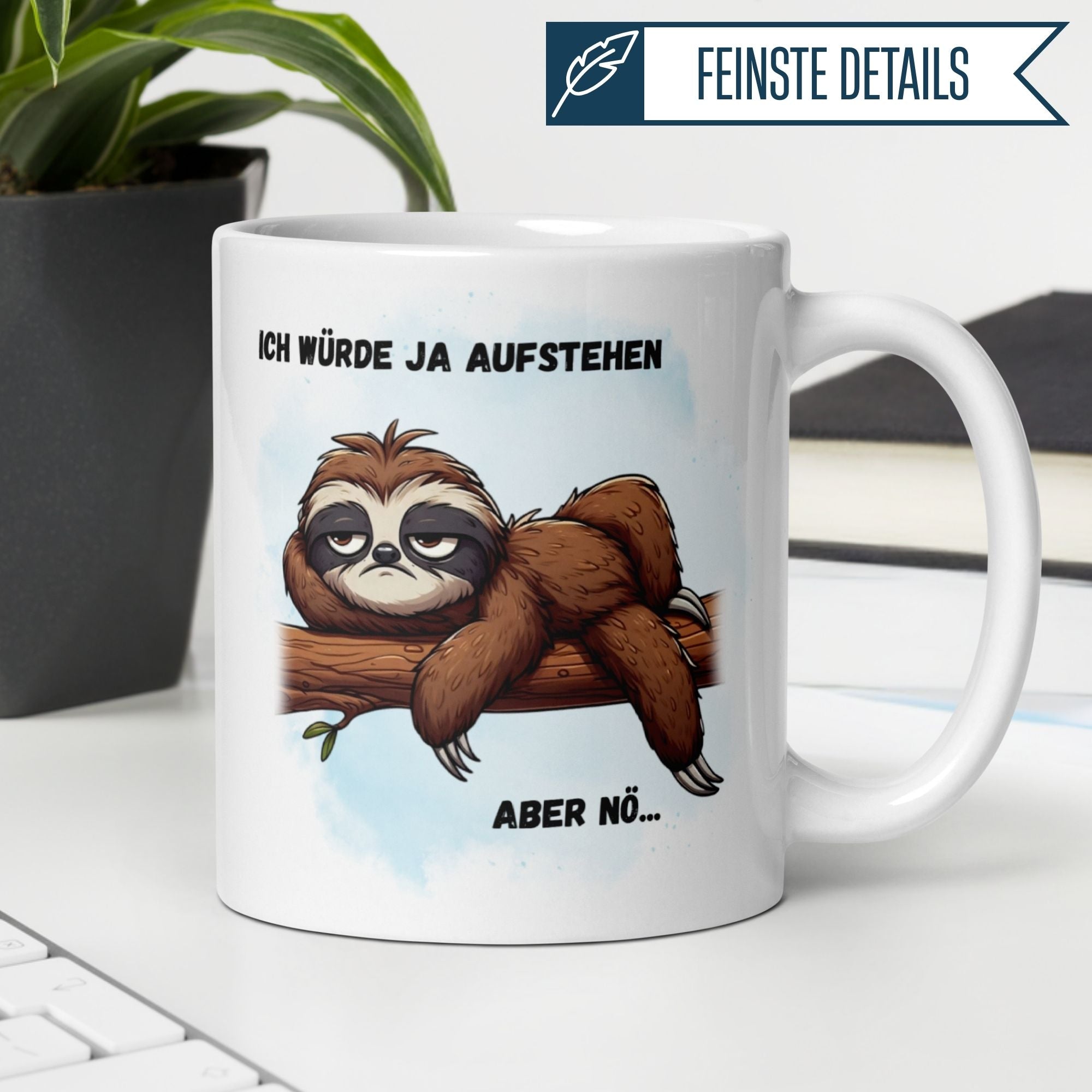 Momentals Tasse mit Faultier und Spruch: 'Ich würde ja aufstehen - aber nö.' für Morgenmuffel.