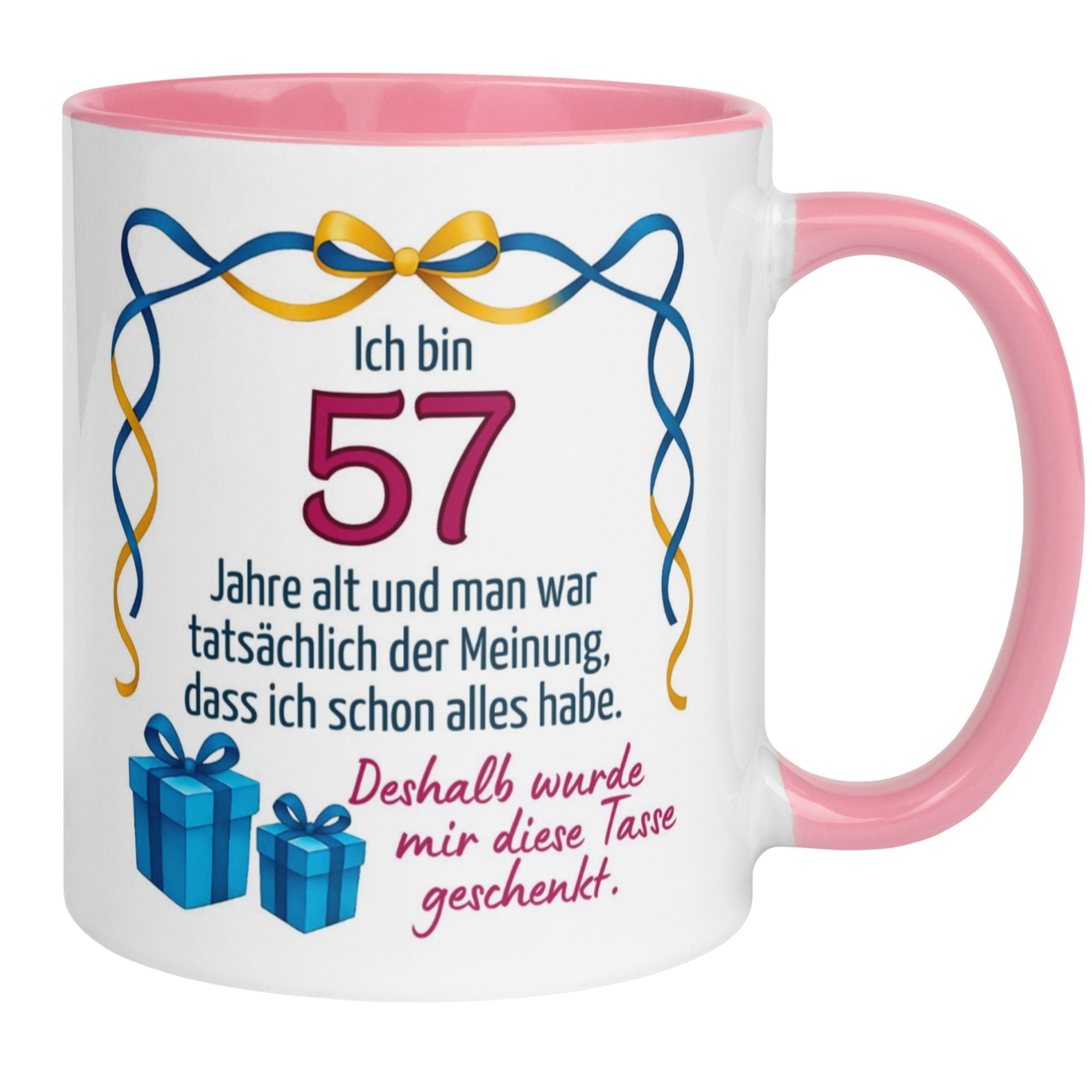 Witzige Geburtstagstasse für Frauen zum 57. Geburtstag mit Spruch und Geschenkmotiv.