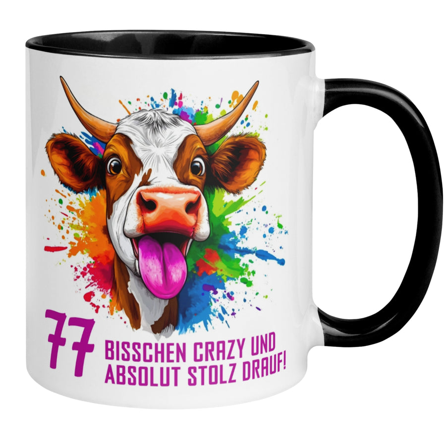 Tasse 77. Geburtstag | Kuh & Spruch | Bisschen crazy und absolut stolz drauf