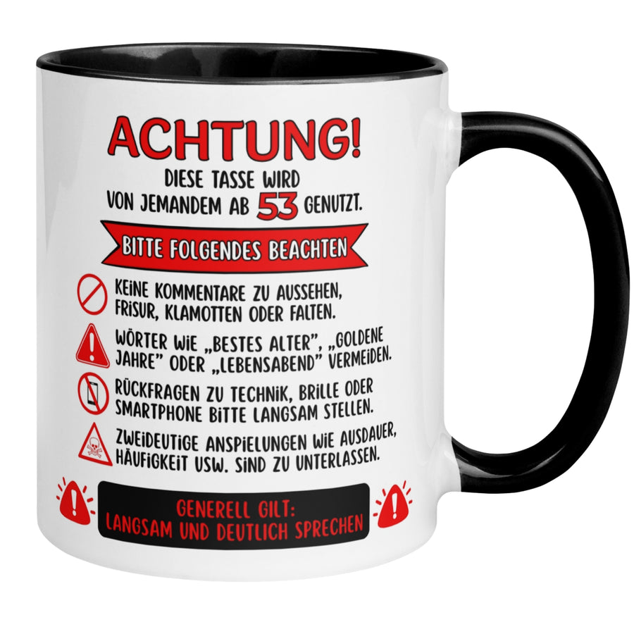 Tasse 53. Geburtstag | Warnhinweise & Spruch | Diese Tasse wird von jemandem ab 53 genutzt
