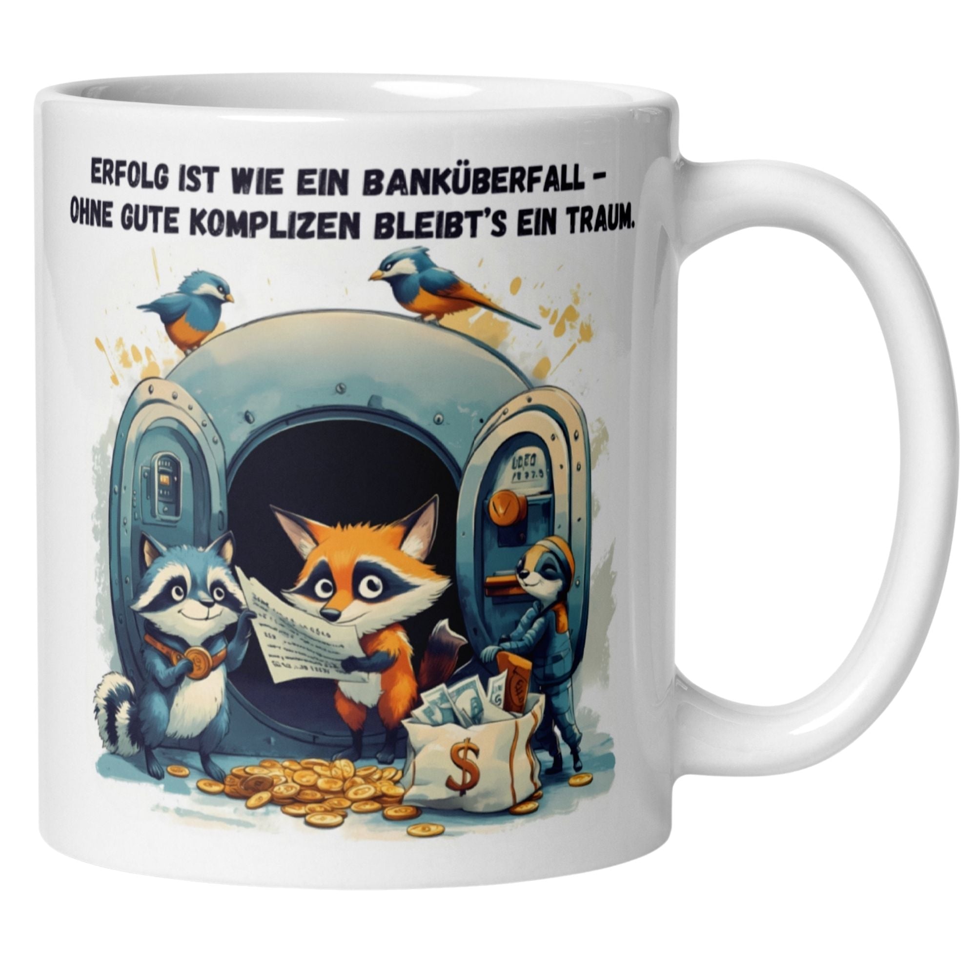 Momentals® Tasse Teamwork | Tiere & Spruch | Erfolg ist wie ein Banküberfall • Momentals