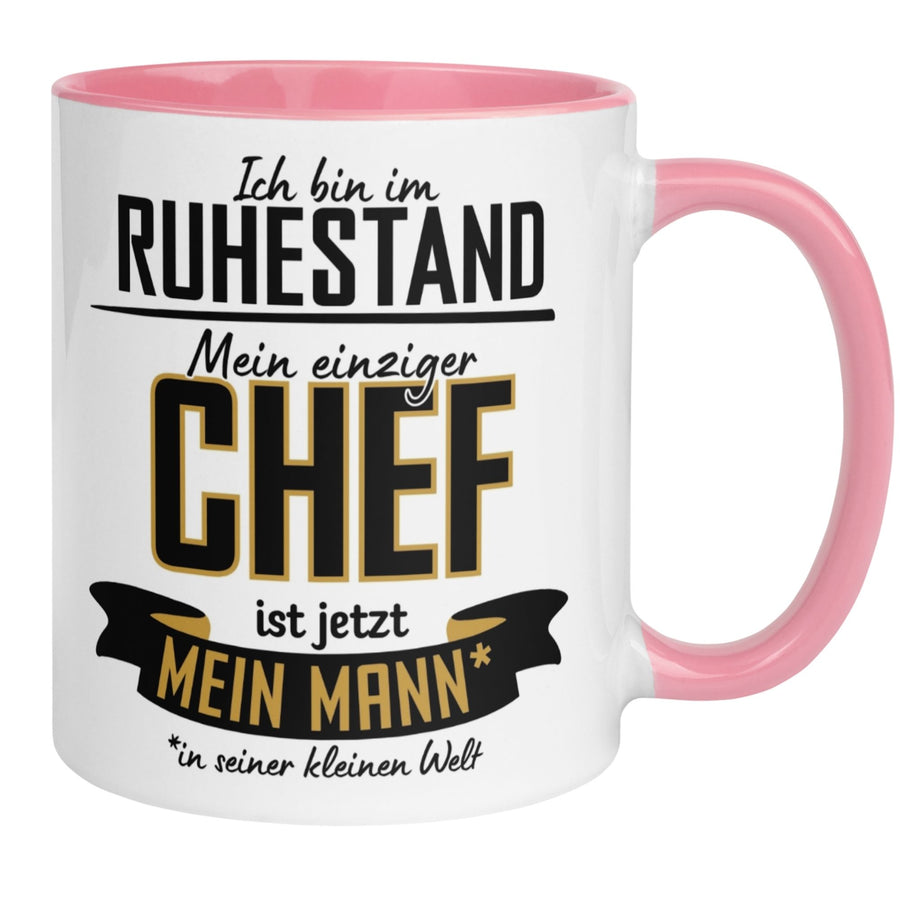 Rentnerin Tasse | Ich bin im Ruhestand – mein einziger Chef ist jetzt mein Mann