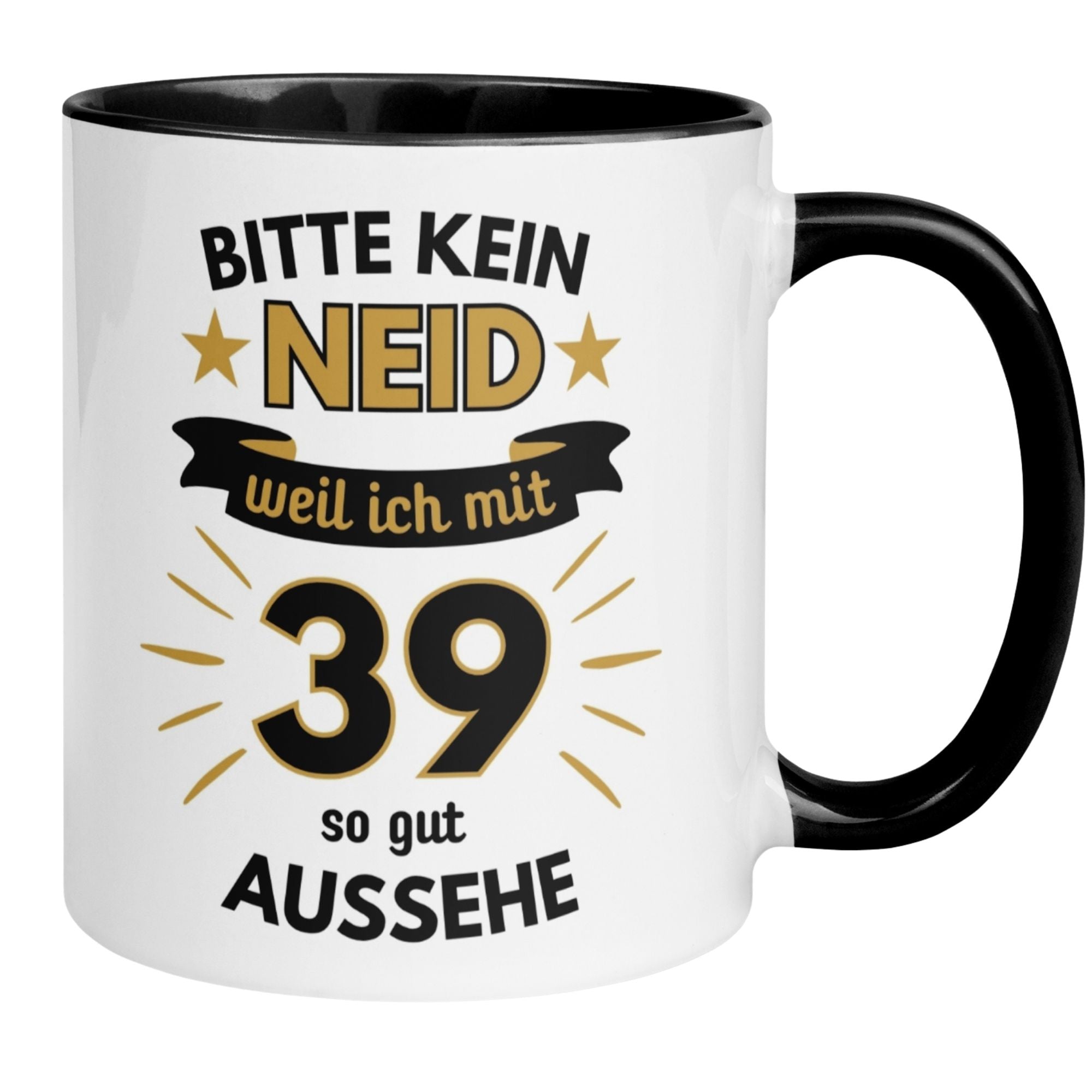 Humorous birthday mug for 39th birthday, saying 'Bitte kein Neid, weil ich mit 39 so gut aussehe' in stylish design.