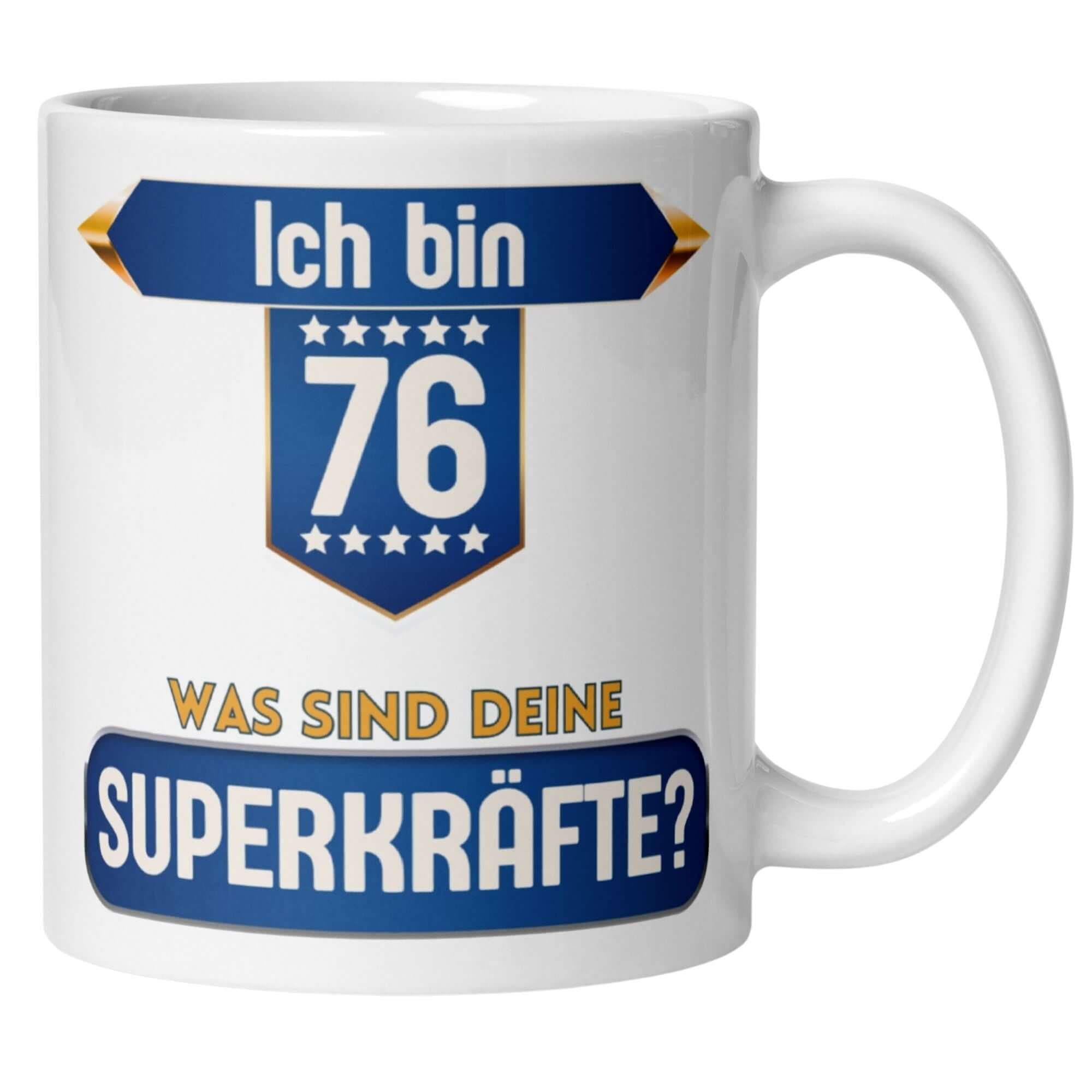 Kaffeetasse zum 76. Geburtstag mit Spruch "Ich bin 76 – Was sind deine Superkräfte?" in buntem Design.