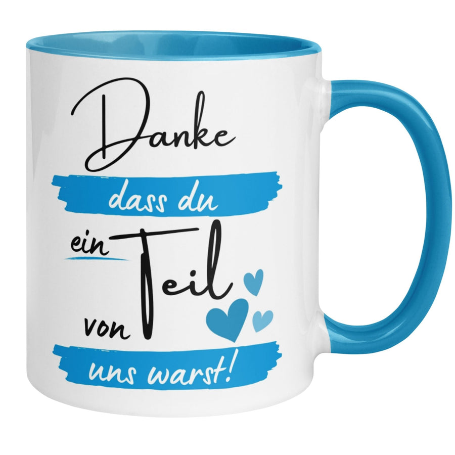 Tasse Abschied – „Danke dass du ein Teil von uns warst“ – Abschiedsgeschenk Kollegen