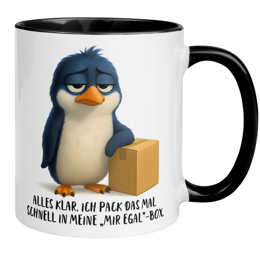 Pinguin Tasse | Alles klar - Ich pack das mal schnell in meine „Mir egal“-Box