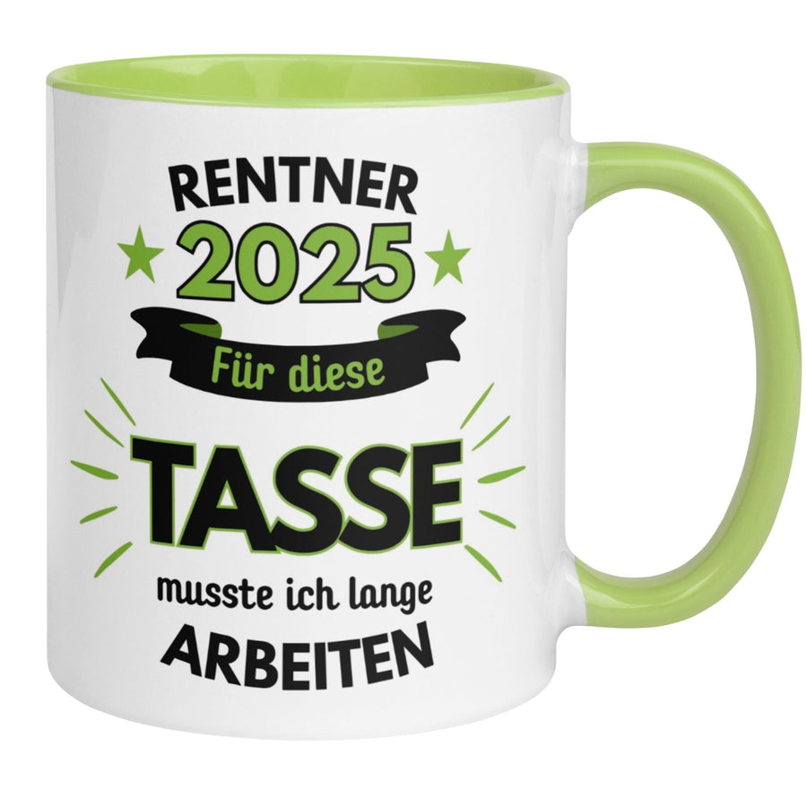 Tasse Rente | Rentner & Renteneintritt | Renter 2025 - Für die Tasse musste ich lange arbeiten