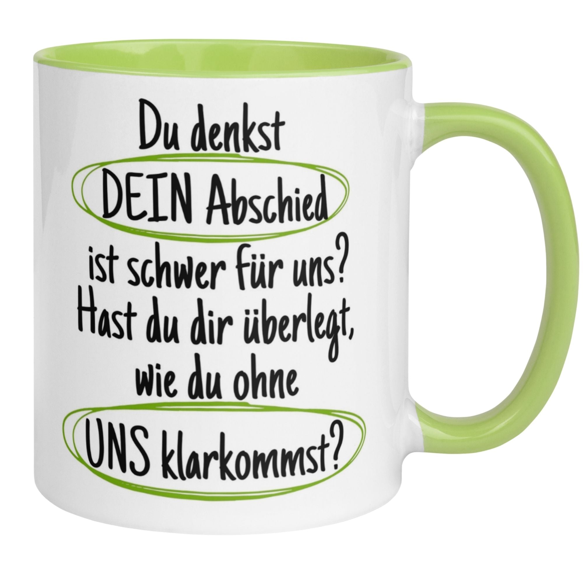 Momentals® Tasse Abschied | Textmarker & Spruch | Du denkst DEIN Abschied ist schwer - Grün