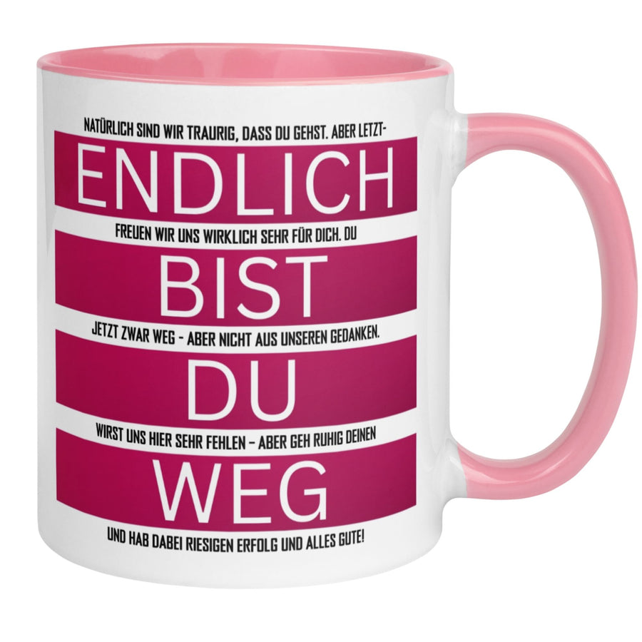 Tasse Kollegin | Akzente & Spruch | Endlich bist du weg