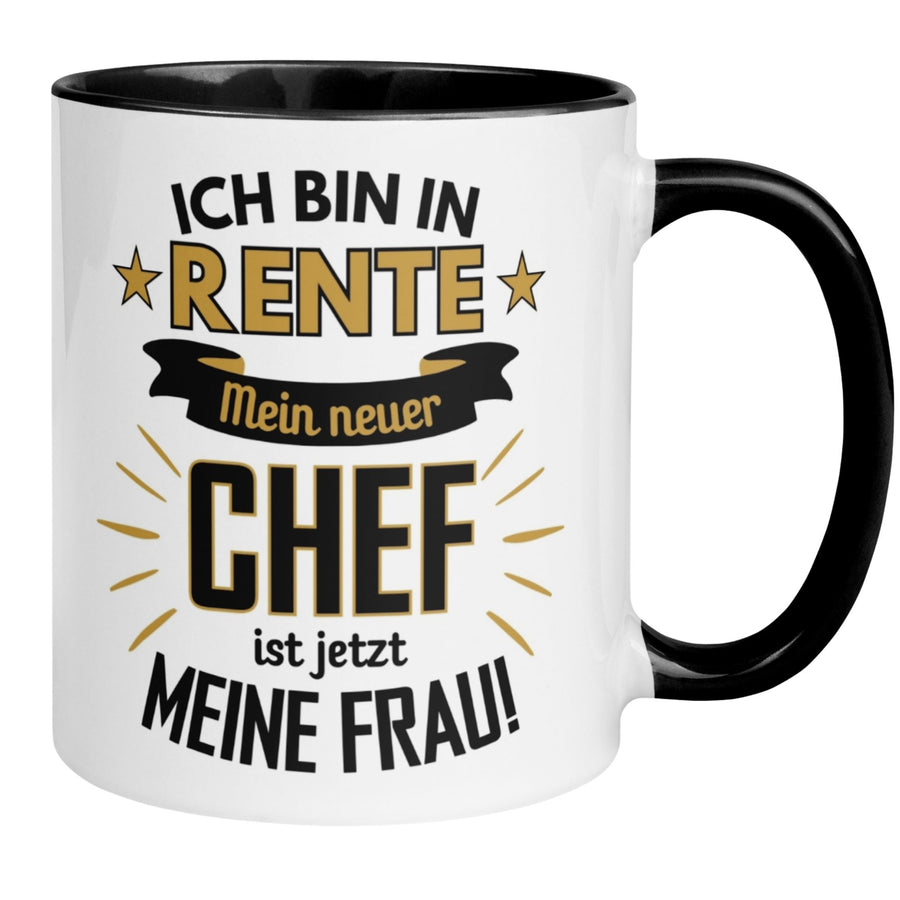 Rentner Tasse | Ich bin in Rente – Mein neuer Chef ist jetzt meine Frau