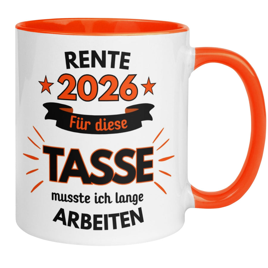 Rente Tasse | Für diese Tasse musste ich lange arbeiten | Orange
