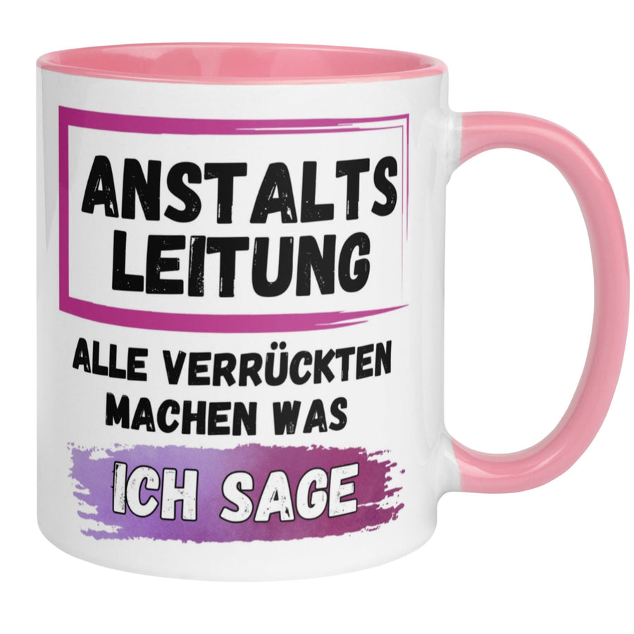 Tasse Chefin | Humorvoll & Sarkastisch | Anstaltsleitung - Alle Verrückten machen was ich sage