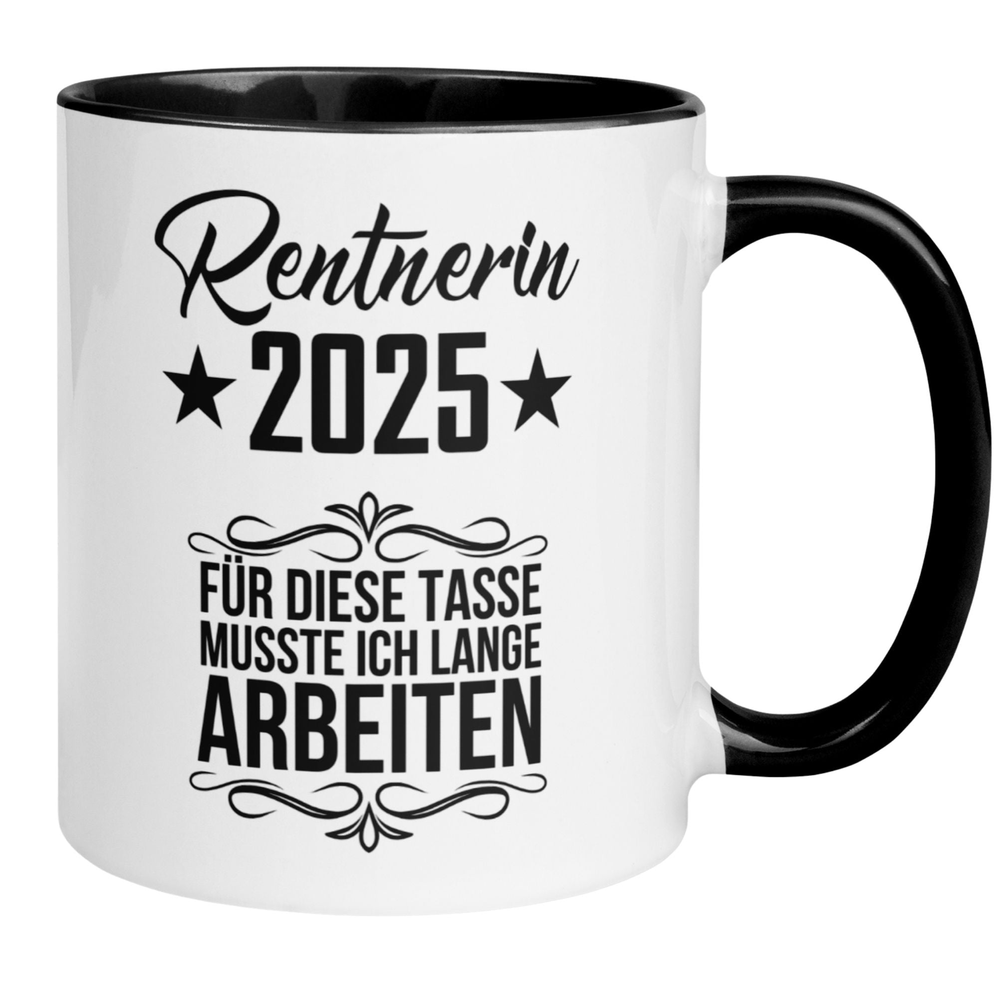 Tasse Rente | Rentnerin & Renteneintritt | Rentnerin 2025 -  Für die Tasse musste ich lange arbeiten
