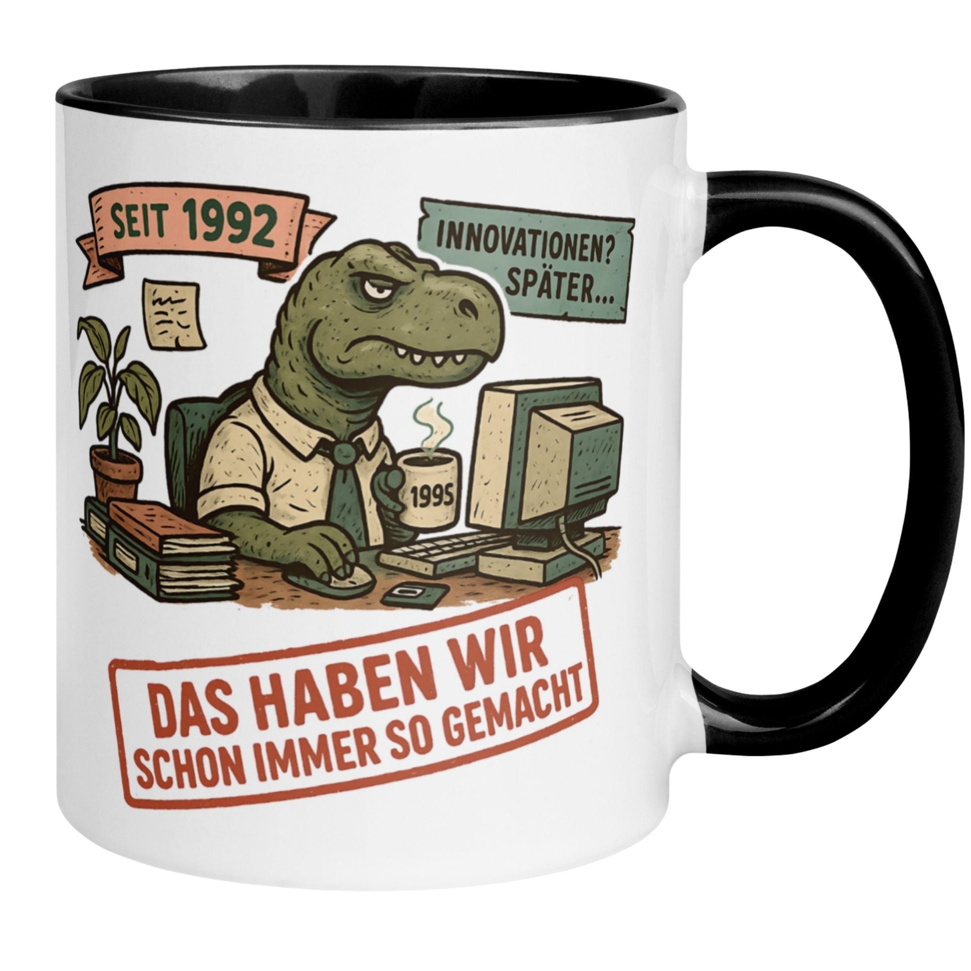 Momentals Tasse Chef mit grimmigem Dino im Büro, Spruch 'Das haben wir schon immer so gemacht' auf klassischem Design.
