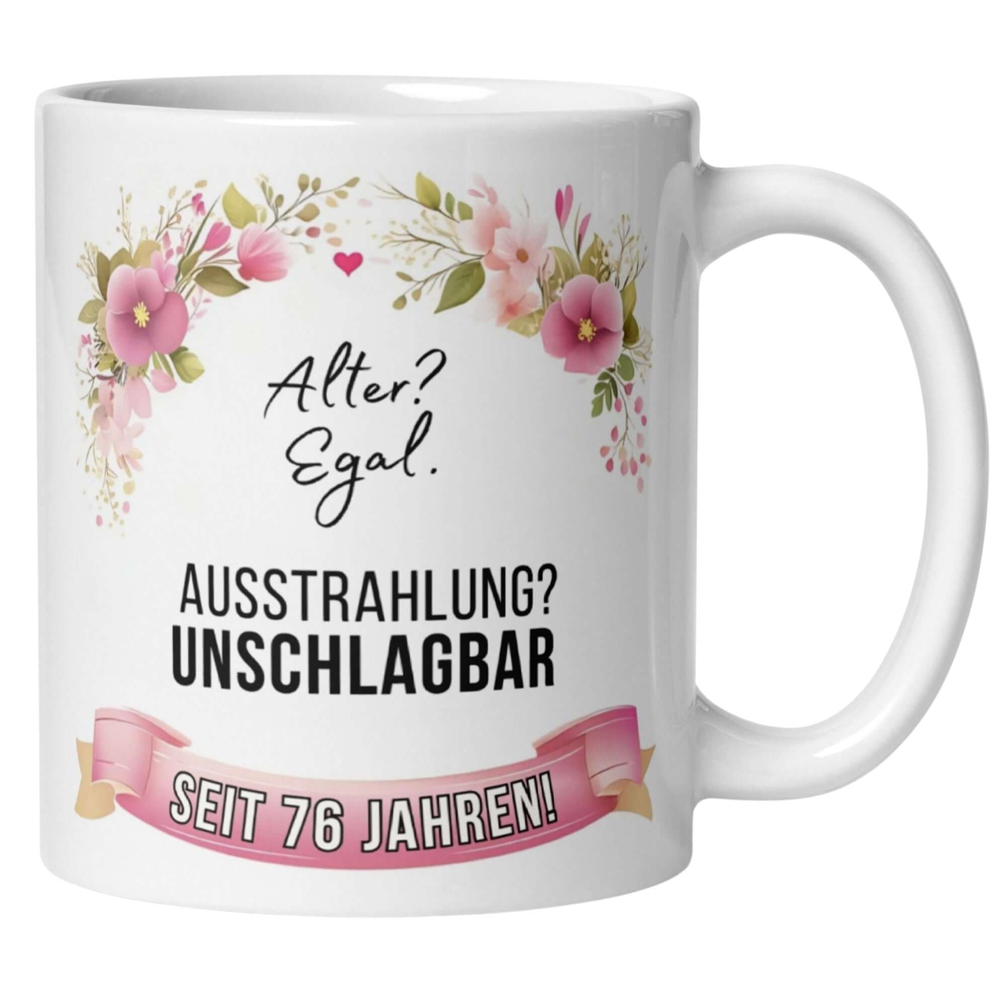 Stilvolle Tasse zum 76. Geburtstag mit floralem Design und inspirierendem Spruch.