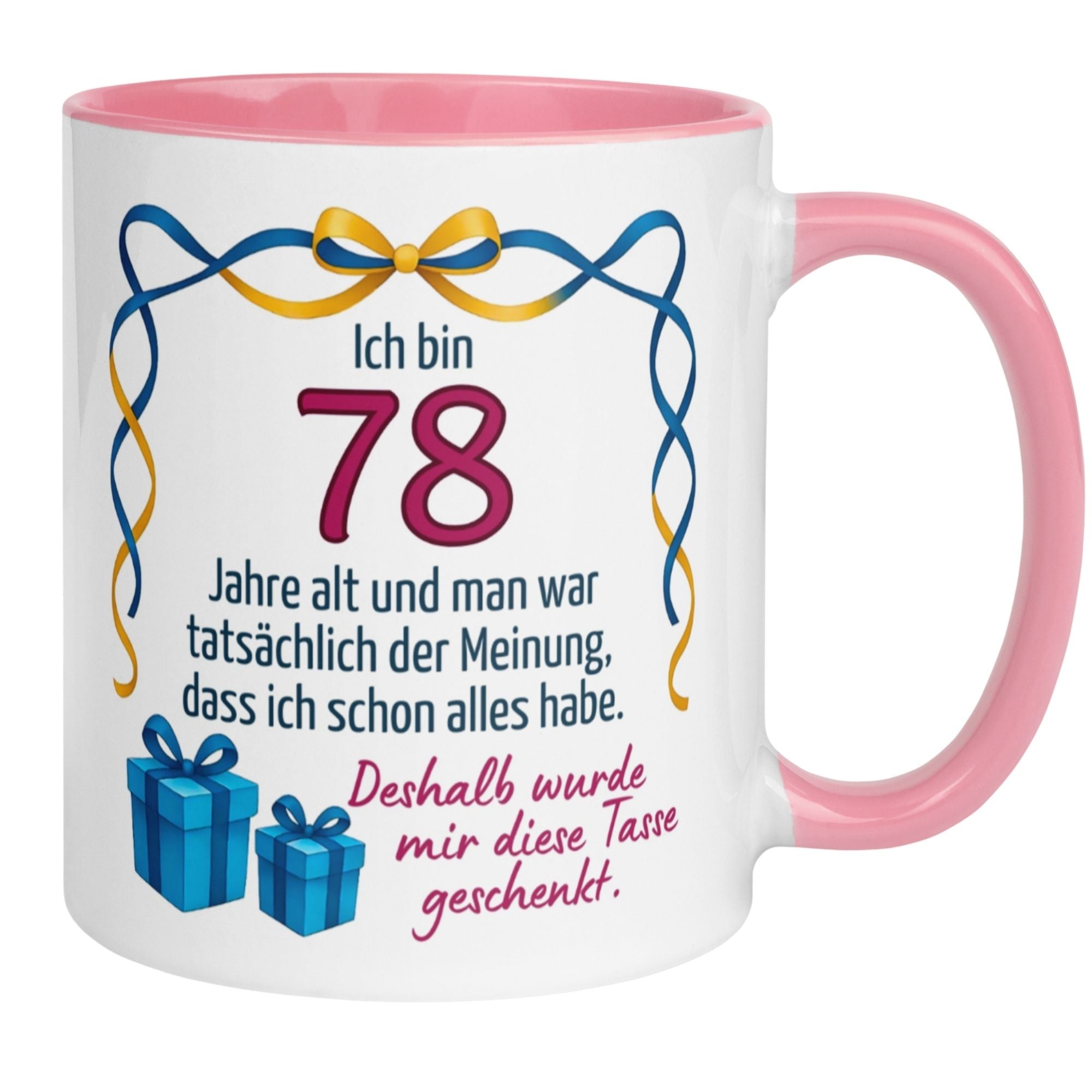 Humorvolle 78. Geburtstagstasse mit Spruch und Geschenk-Design in Pink-weiß.