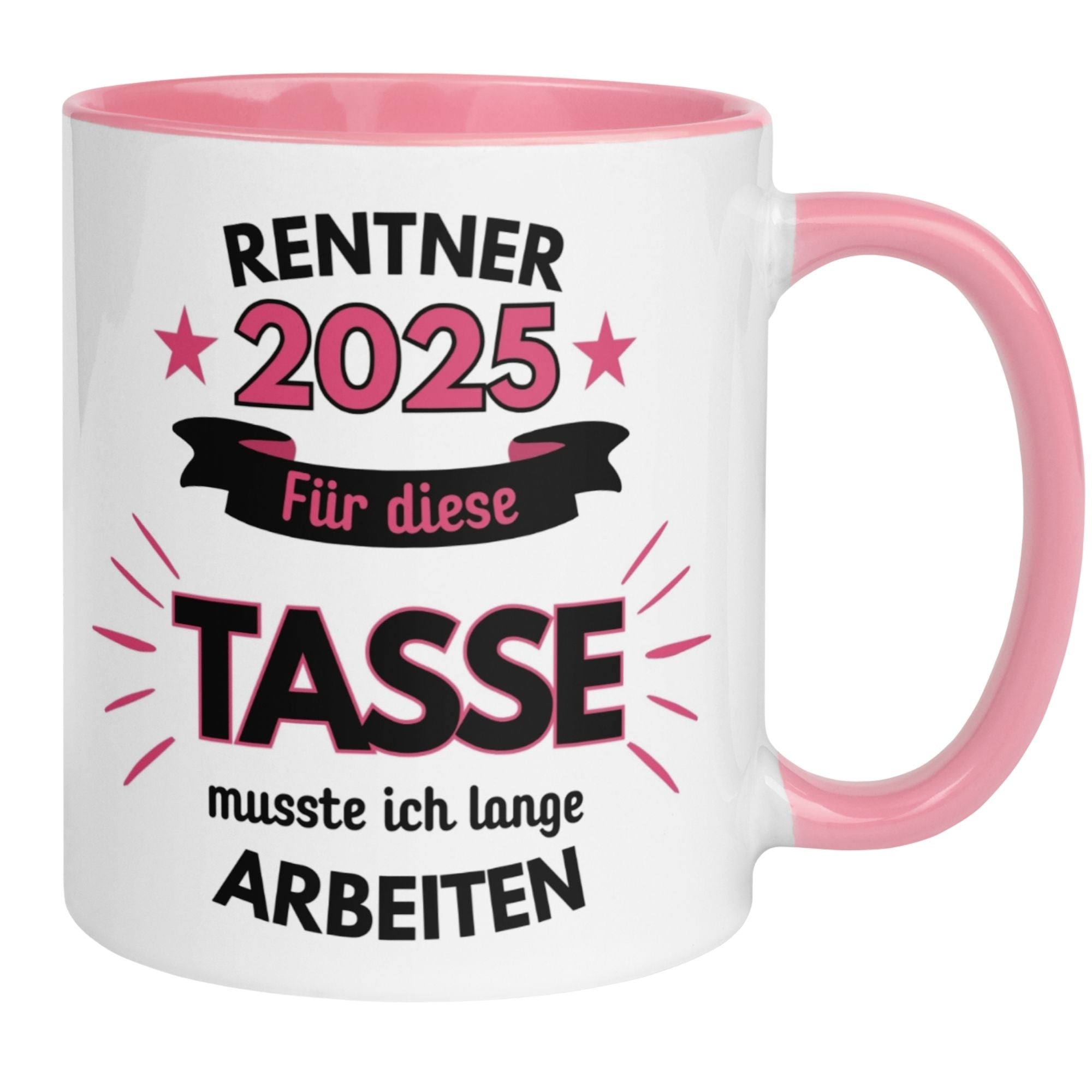 Tasse Rente | Rentner & Renteneintritt | Renter 2025 - Für die Tasse musste ich lange arbeiten