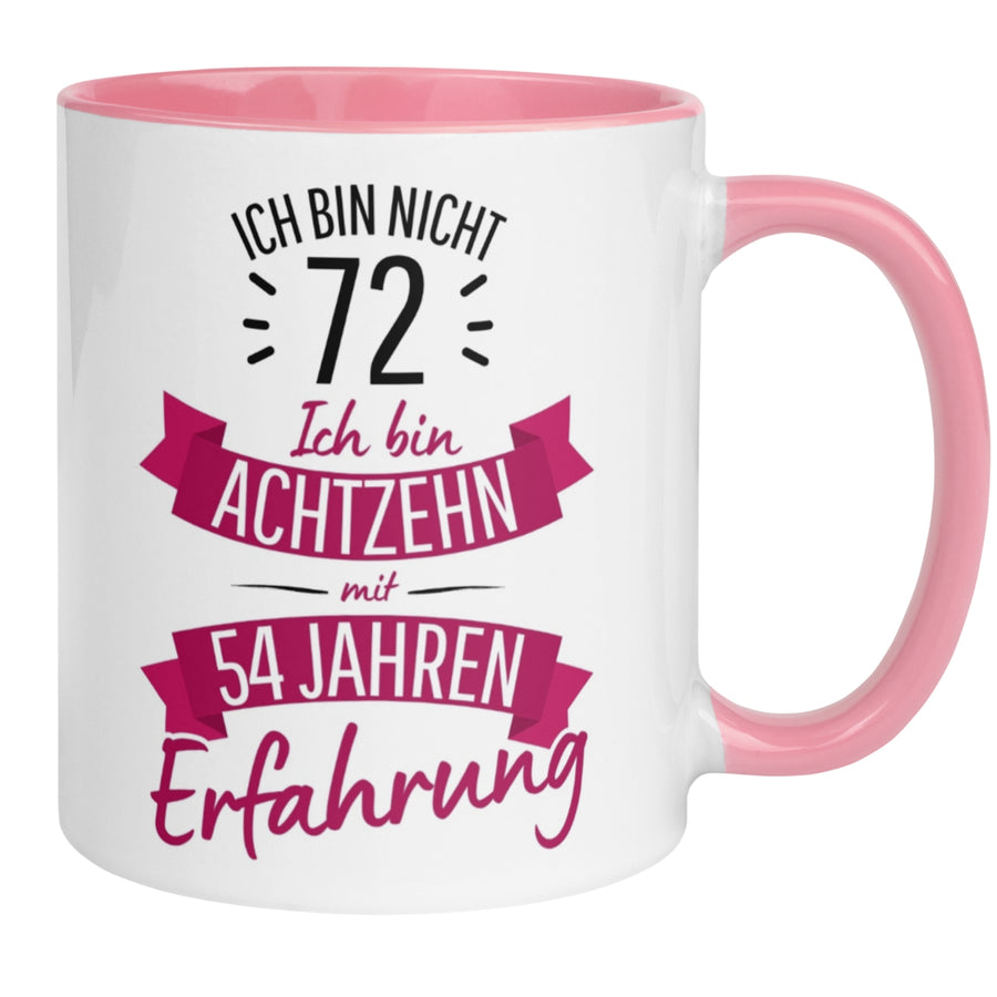 Tasse 72. Geburtstag | Sarkasmus & Spruch | Ich bin nicht 72 – Ich hab Erfahrung