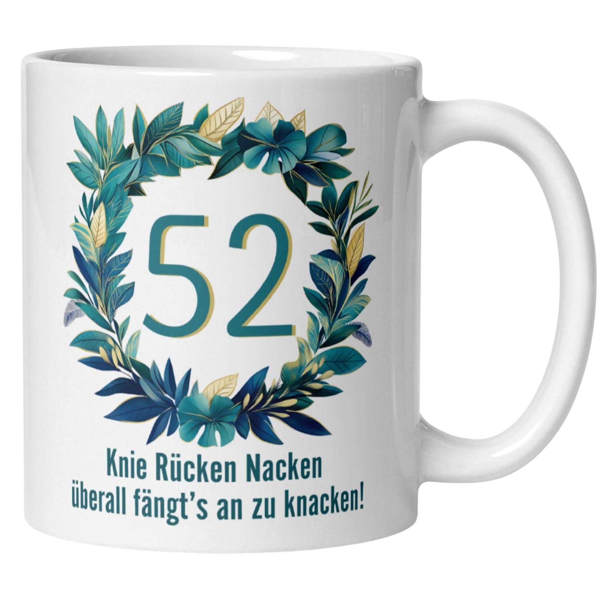 Momentals® Tasse 52. Geburtstag | Kranz & Spruch | Knie Rücken Nacken - überall fängts an zu knacken
