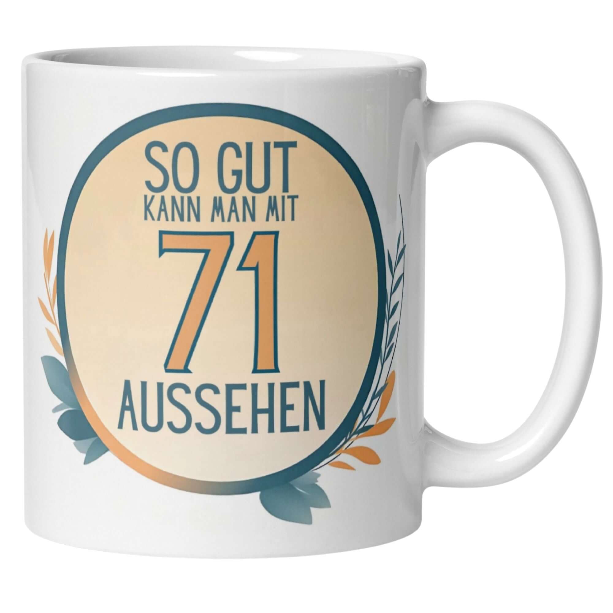 Stylish mug for 71st birthday with humorous text 'So gut kann man mit 71 aussehen', perfect gift for elegant celebrations.