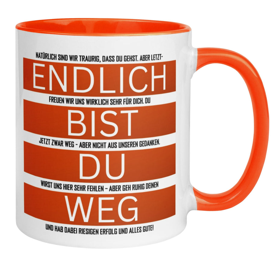 Tasse Abschied | Humorvoll & Spruch | Endlich bist du weg - Orange