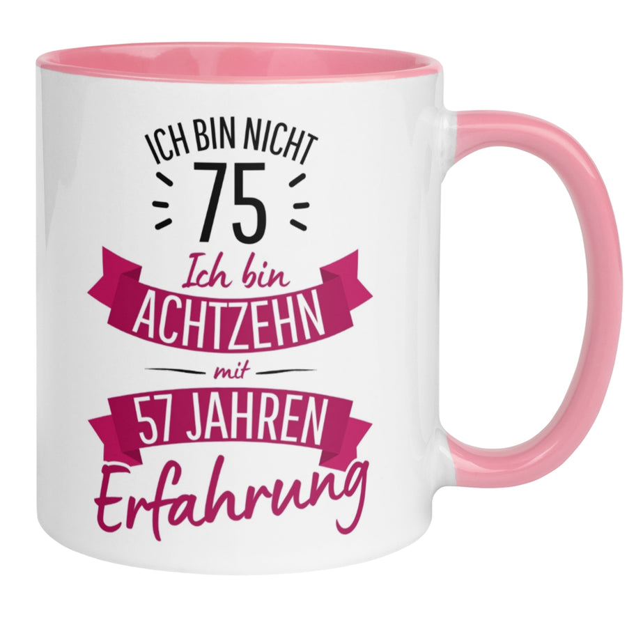 Tasse 75. Geburtstag | Sarkasmus & Spruch | Ich bin nicht 75 – Ich hab Erfahrung