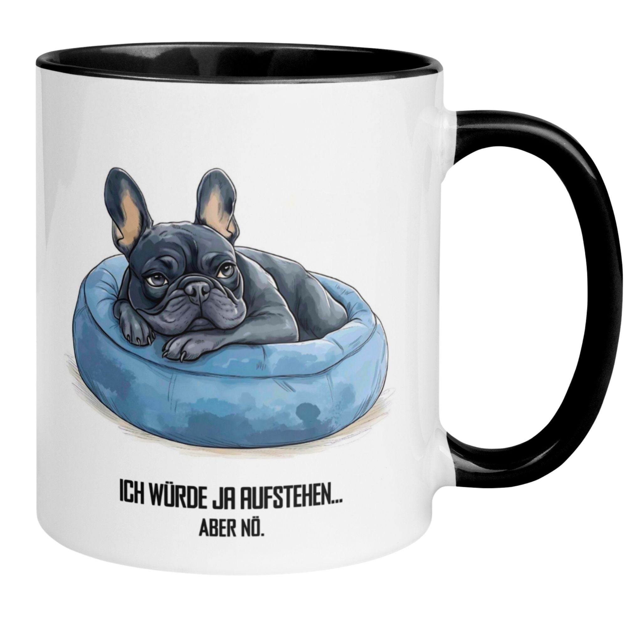 Momentals Tasse mit Bulldoggen-Motiv und Spruch für Morgenmuffel: "Ich würde ja aufstehen – aber nö..."